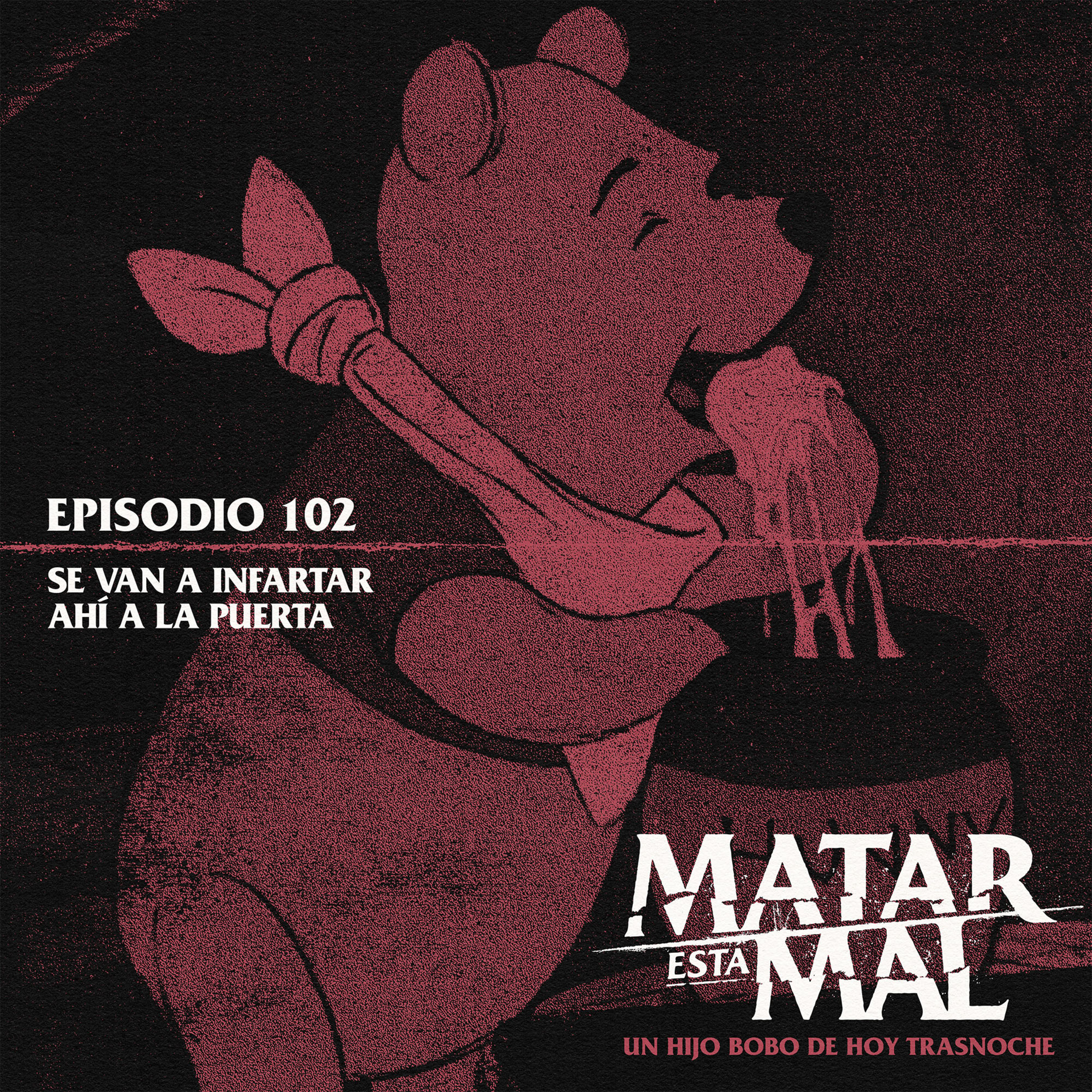 102: Se van a infartar ahi a la puerta episode artwork