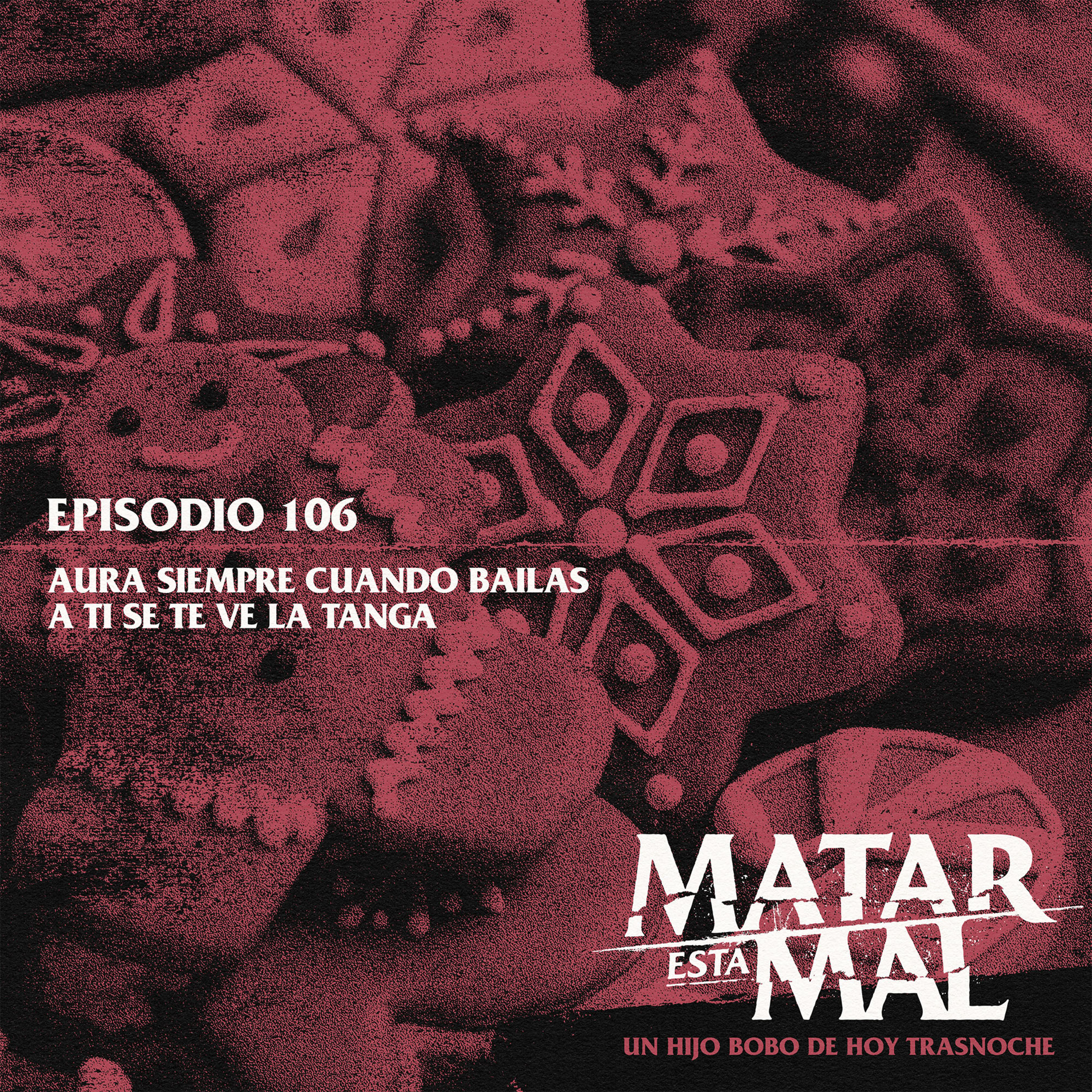 106: Aura siempre cuando bailas a ti se te ve la tanga