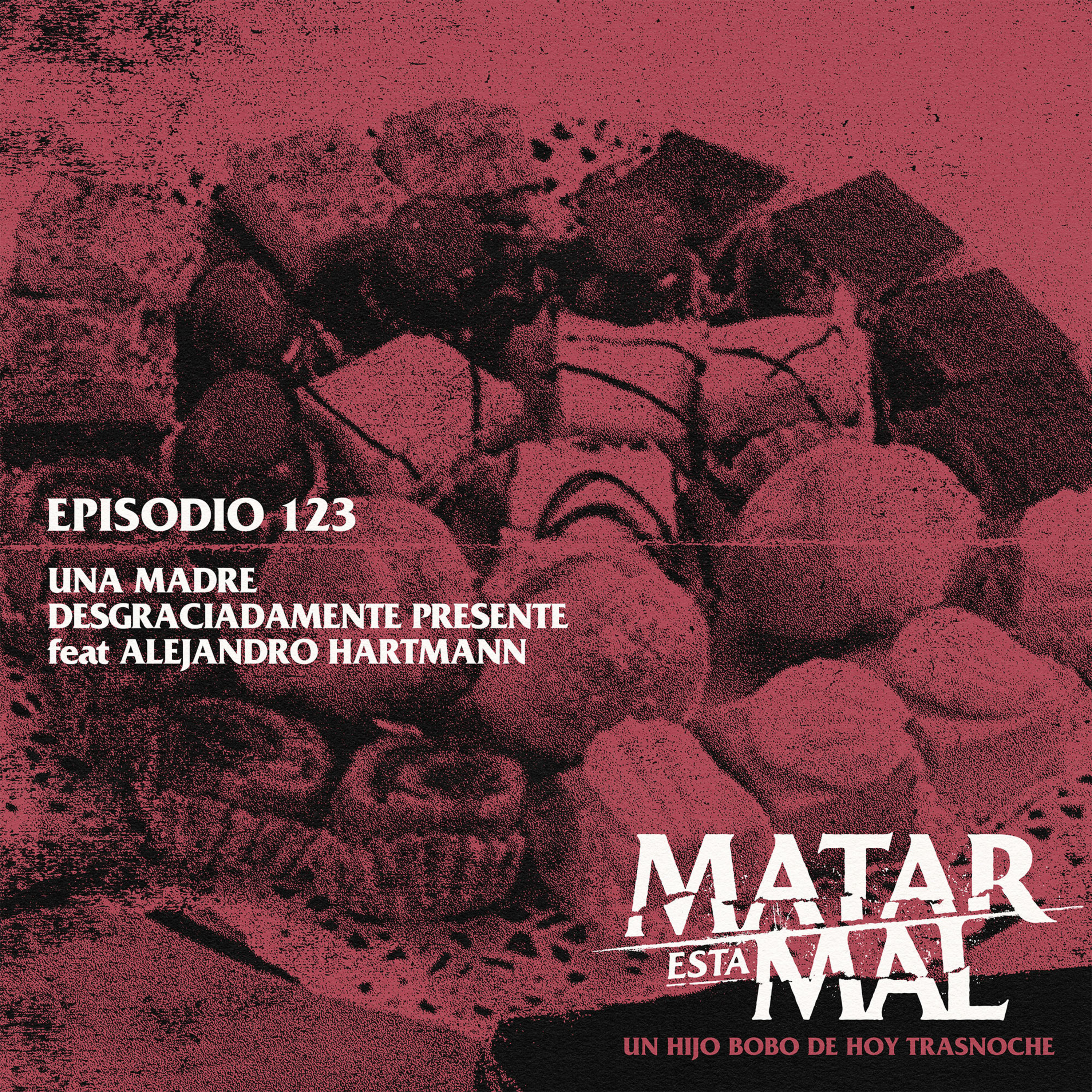 123: Una madre desgraciadamente presente episode artwork