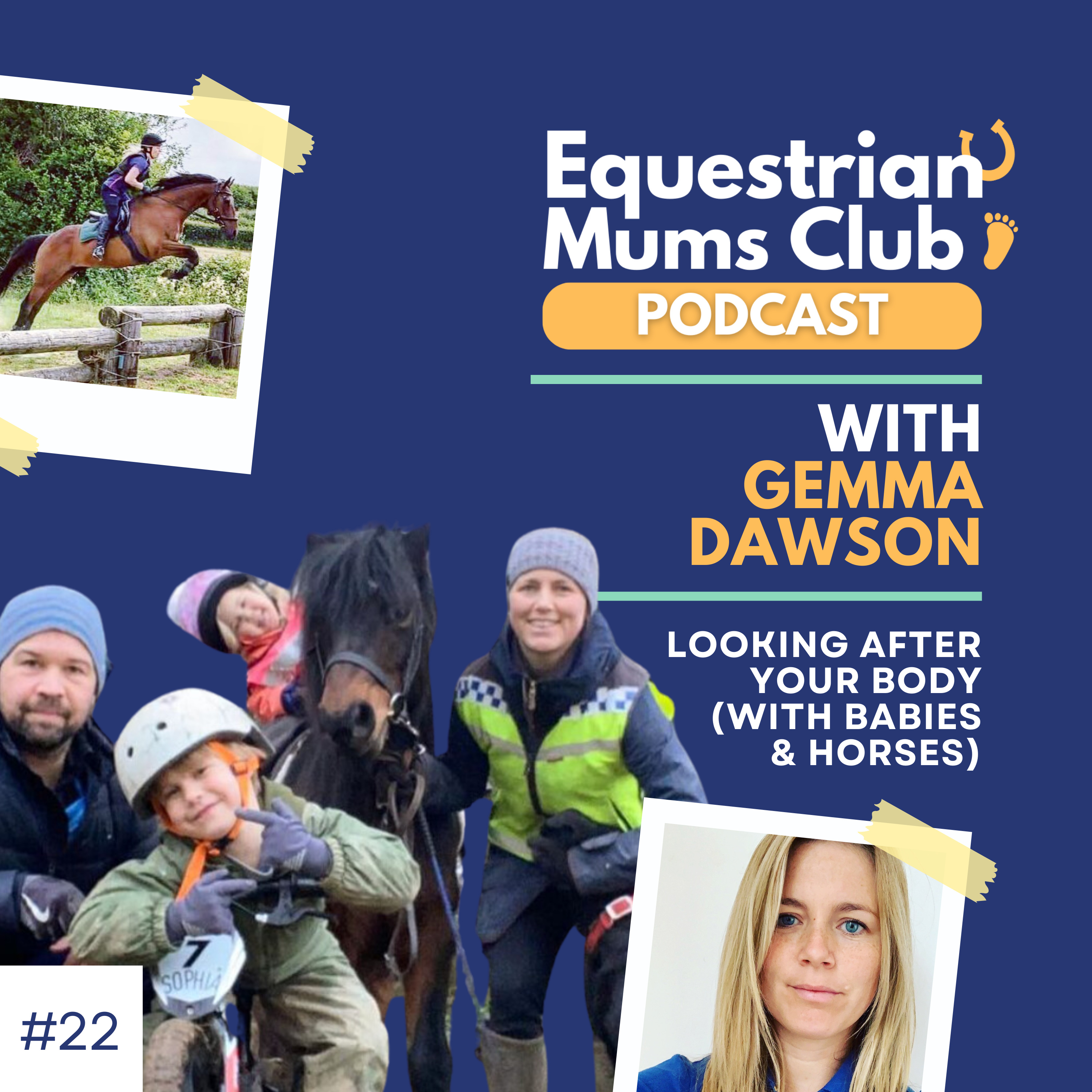 #22 Looking after your body (with babies and horses in tow!) | Chat with Gemma Dawson
