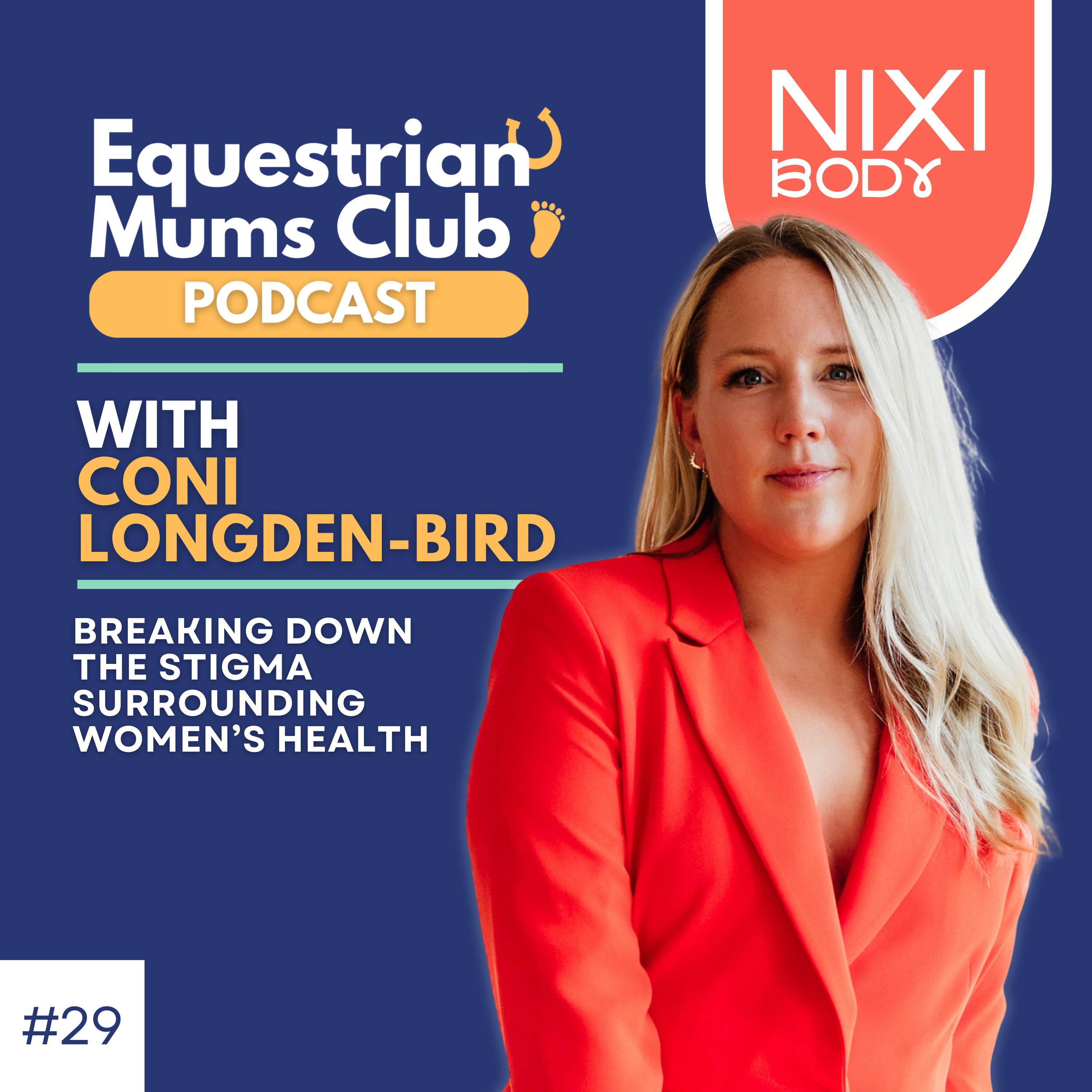 #29 Breaking down the stigma surrounding women's health | Chat with Coni Longden-Bird, Co-Founder of NIXI Body episode artwork