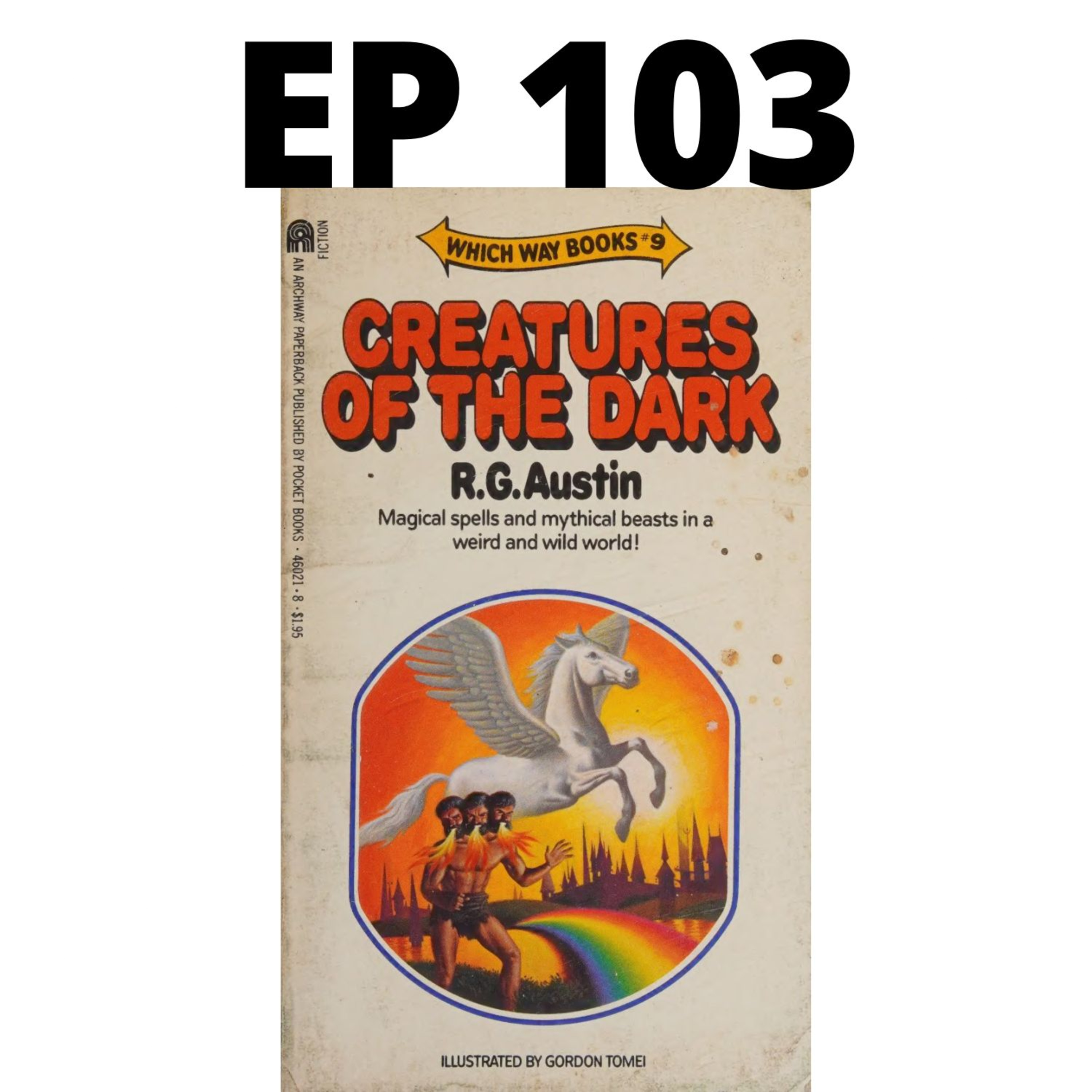 EP 103 Enchanted Kingdom and Creatures of The Dark Pt. 2