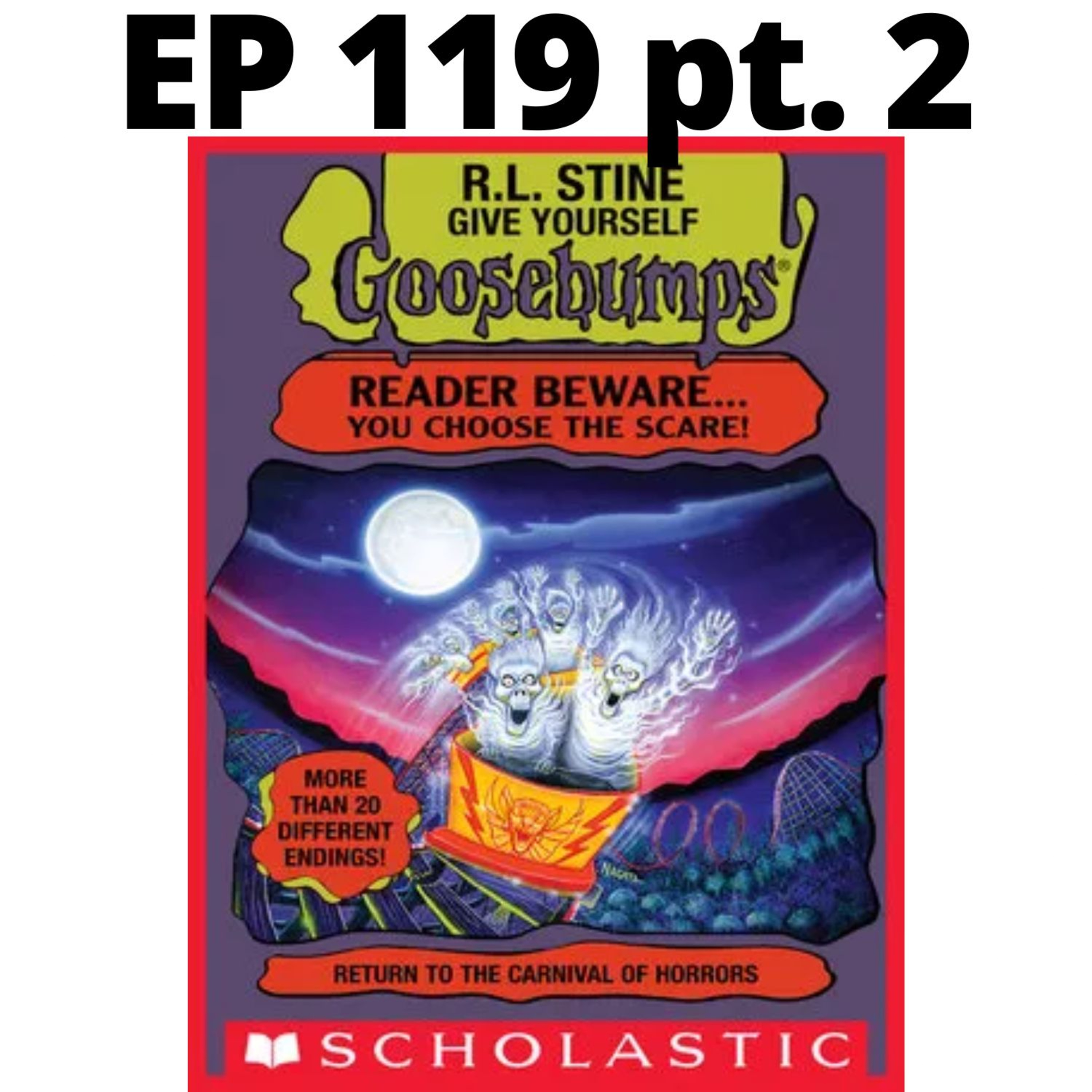 R.L. Stine, the 90s, and the Carnival of Pure Mayhem EP 119 episode artwork