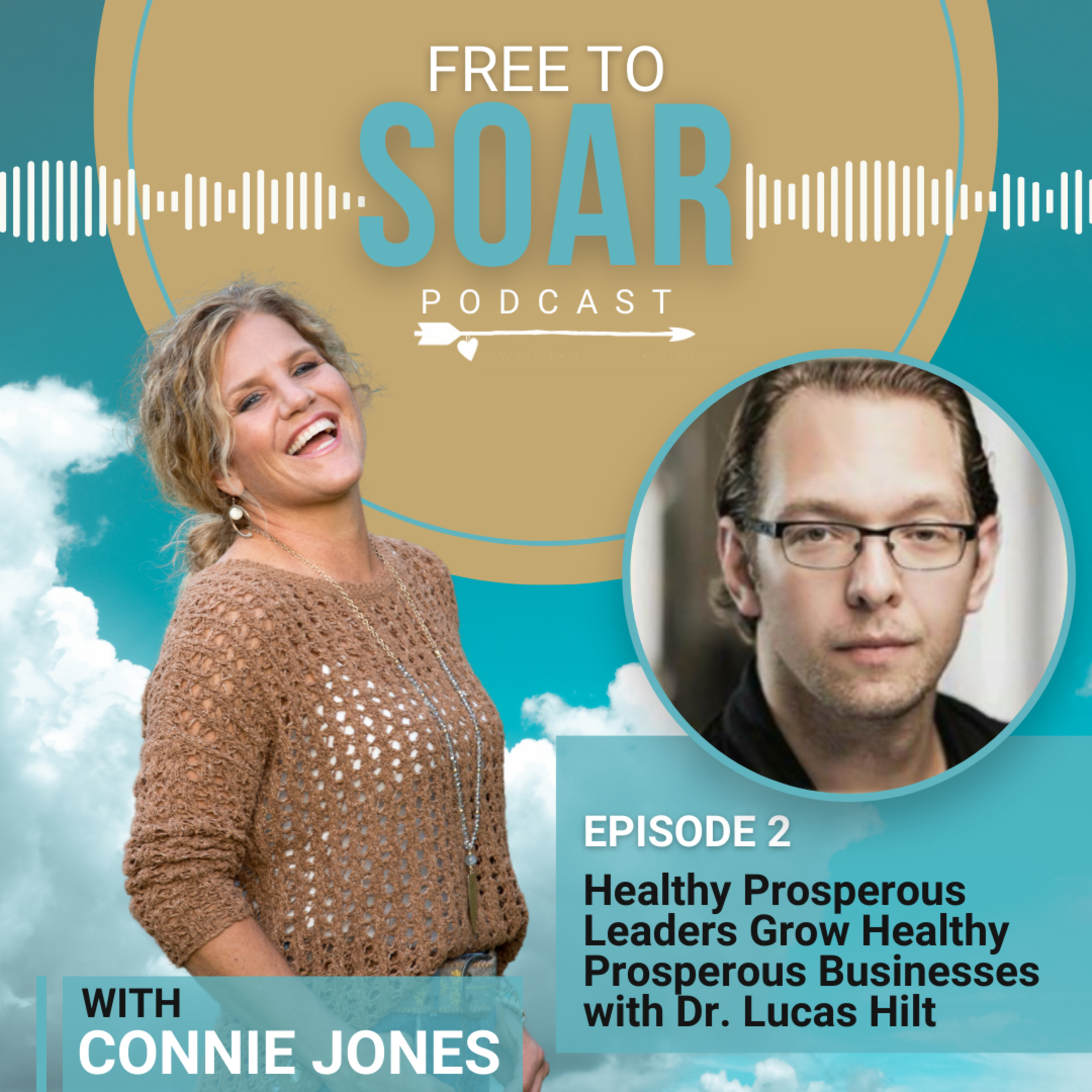 FREE to Soar - Living Freely, Fully YOU! Leading The Business and Life of Your Dreams!