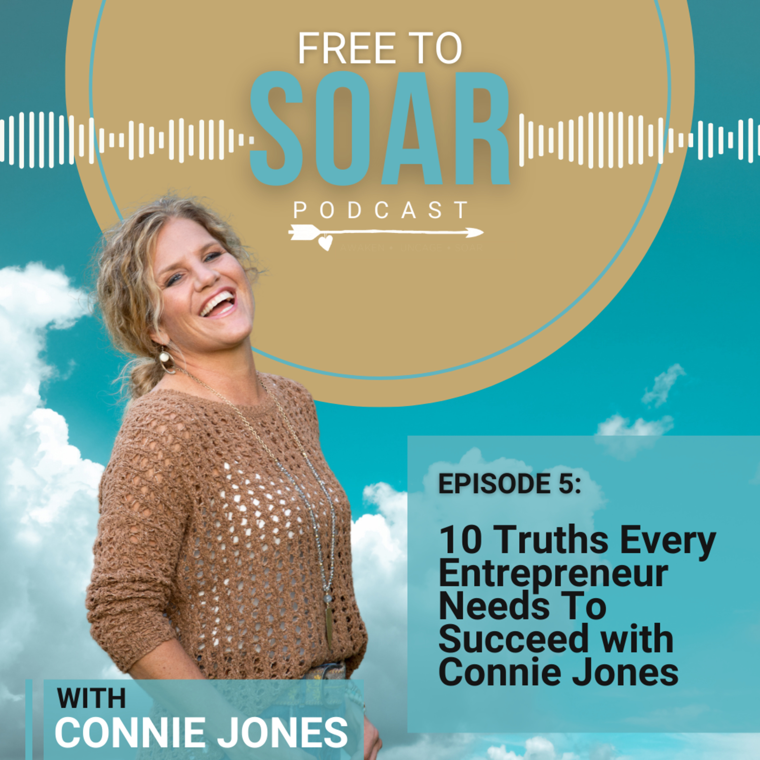 FREE to Soar - Living Freely, Fully YOU! Leading The Business and Life of Your Dreams!