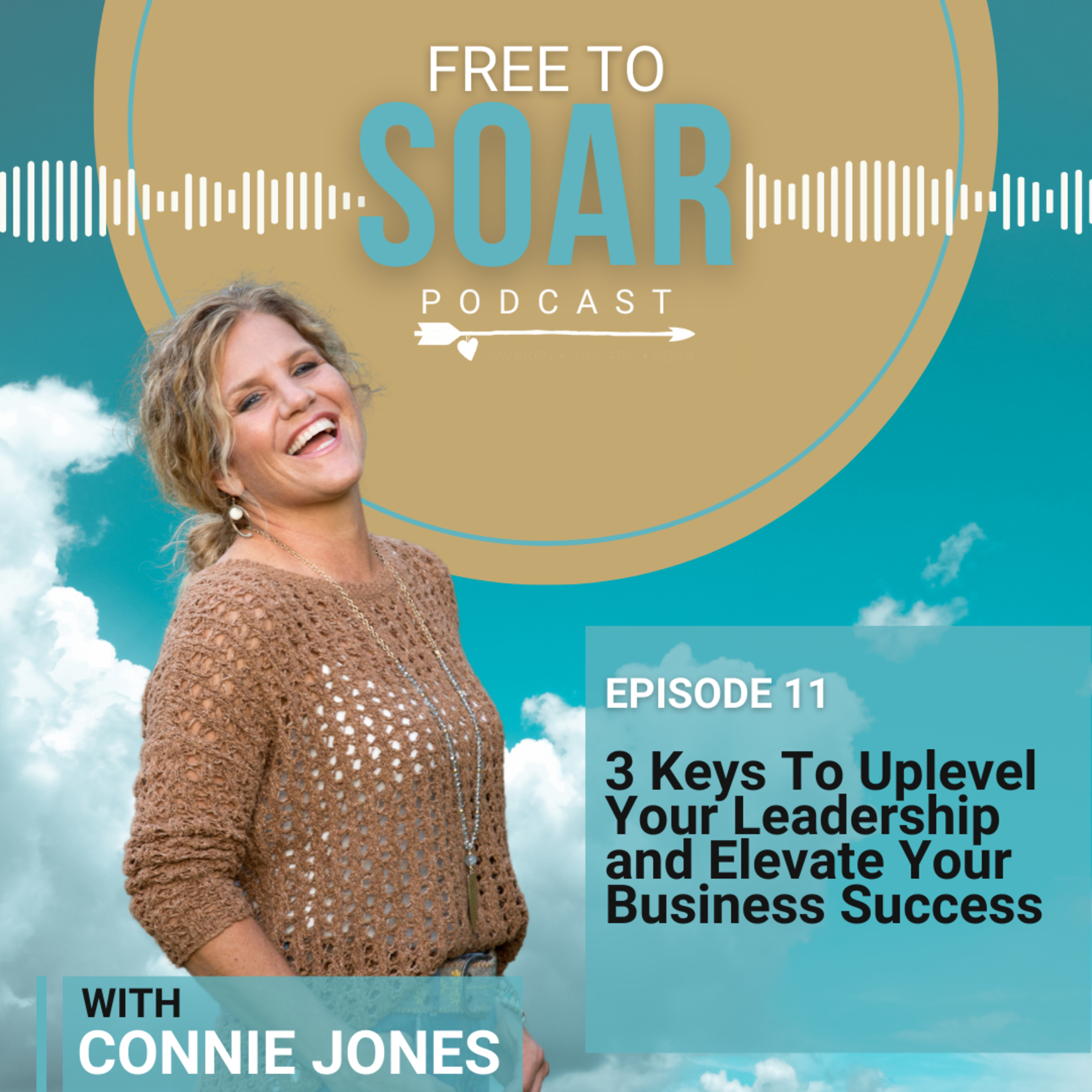 FREE to Soar - Living Freely, Fully YOU! Leading The Business and Life of Your Dreams!