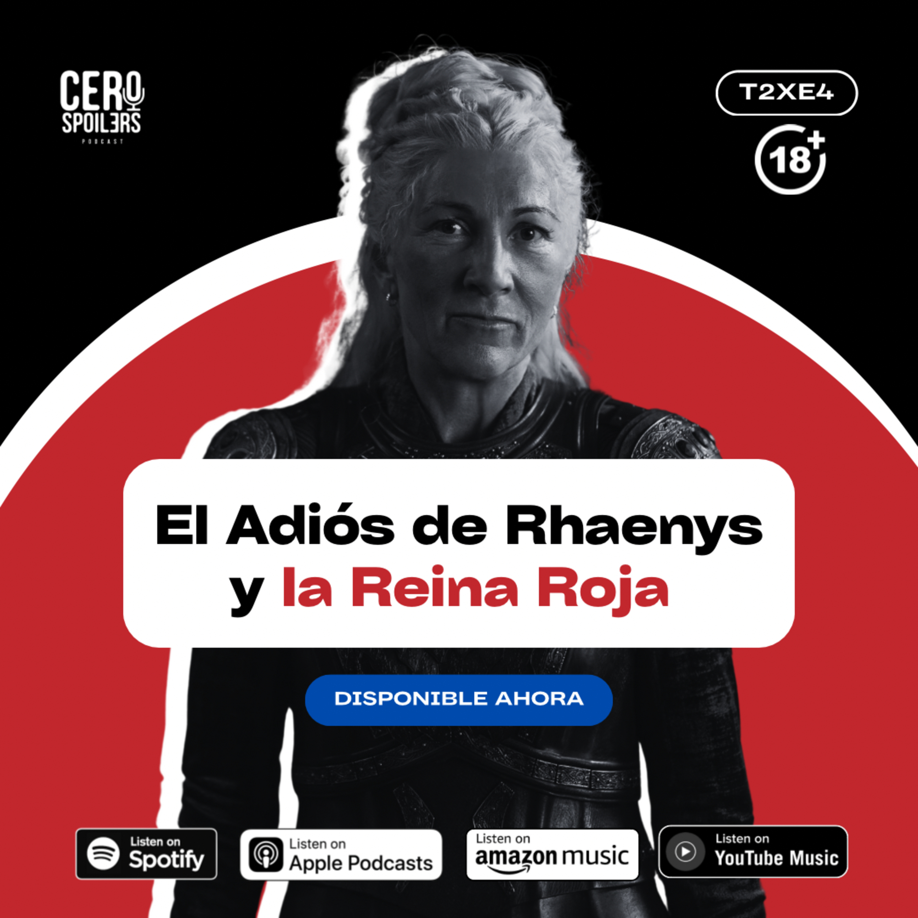 T2XE4 - El Adiós de Rhaenys y la Reina Roja episode artwork