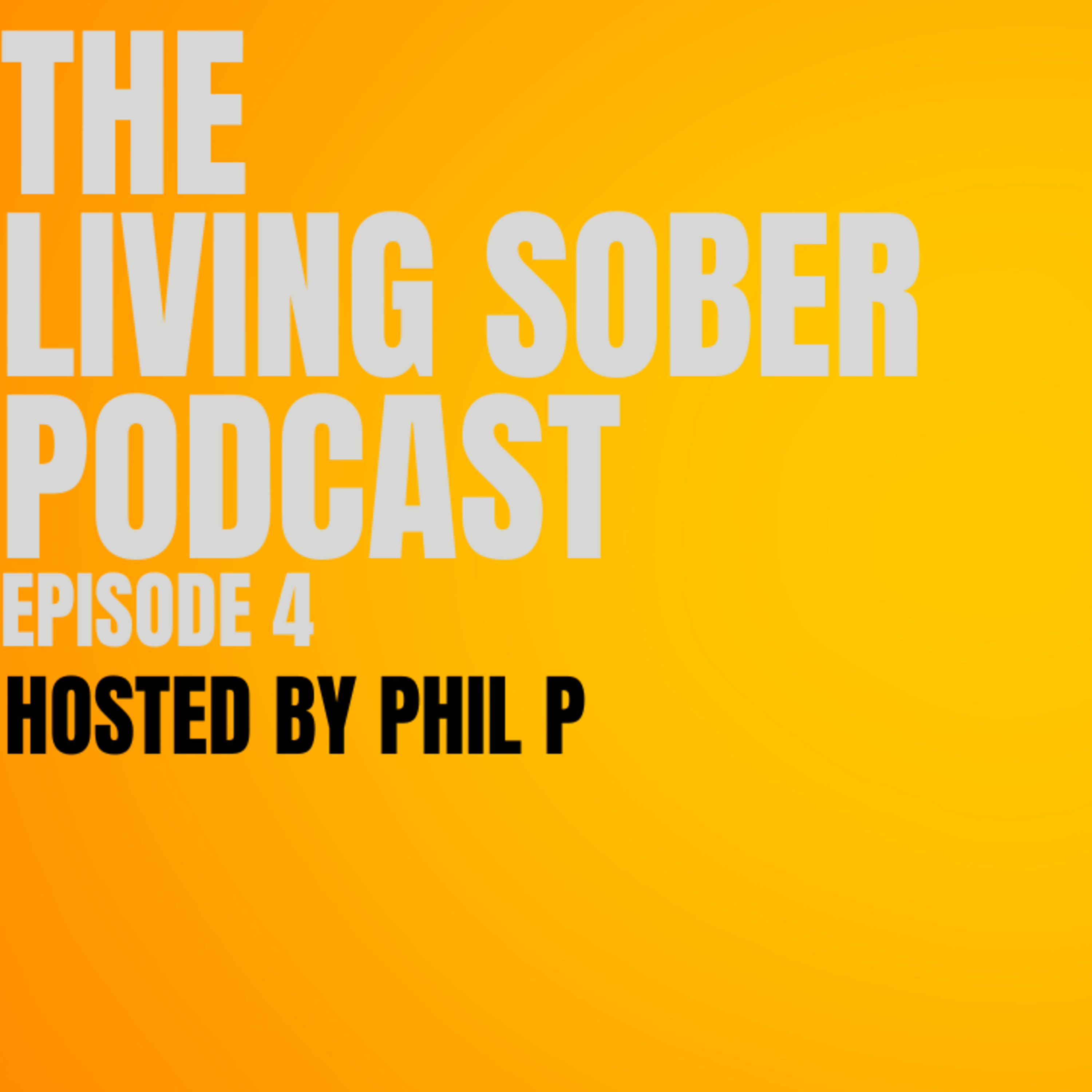 The Living Sober Podcast Episode 4 "K.I.S.S" Keeping It Simple episode artwork