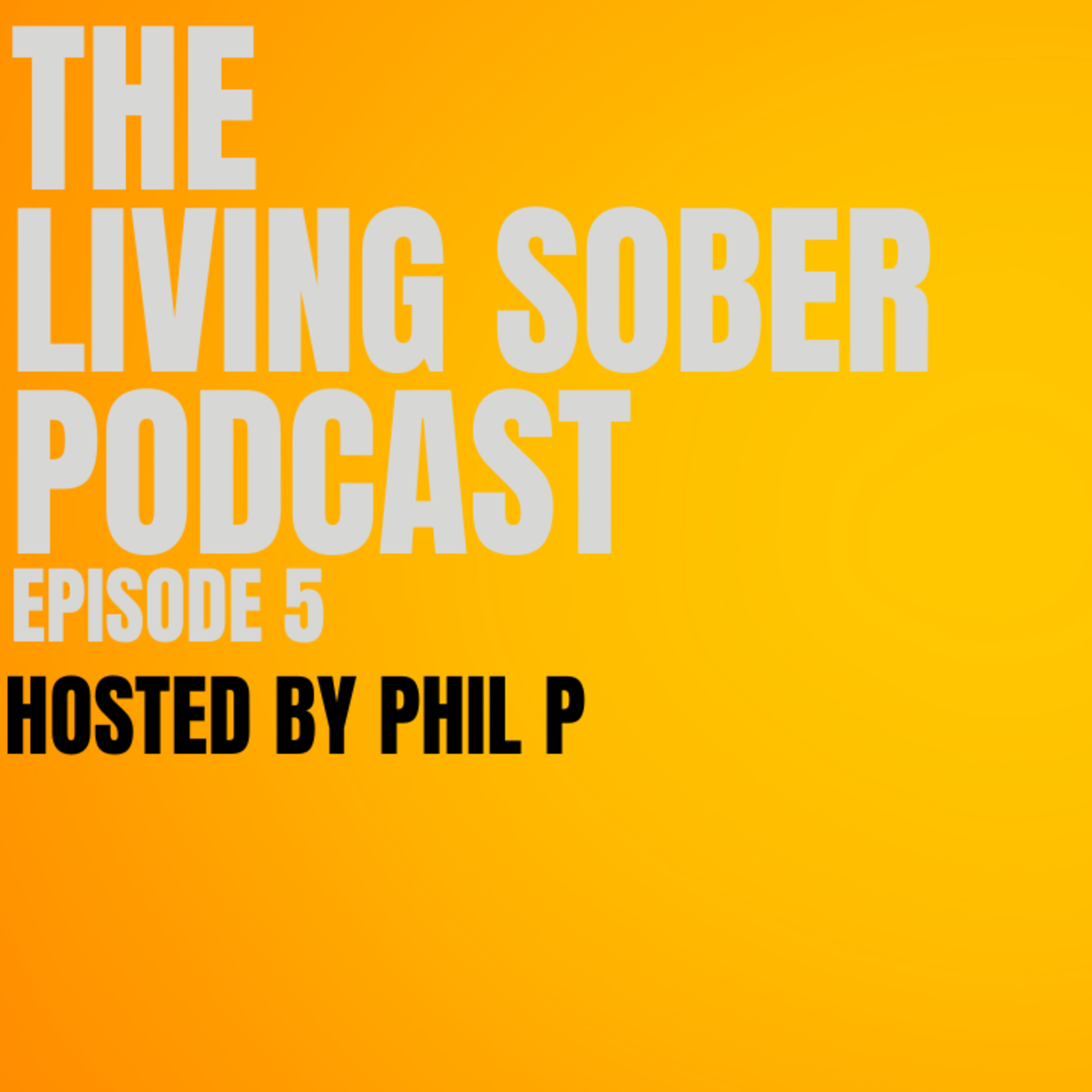 The Living Sober Podcast Episode 5 "Forgiveness" episode artwork