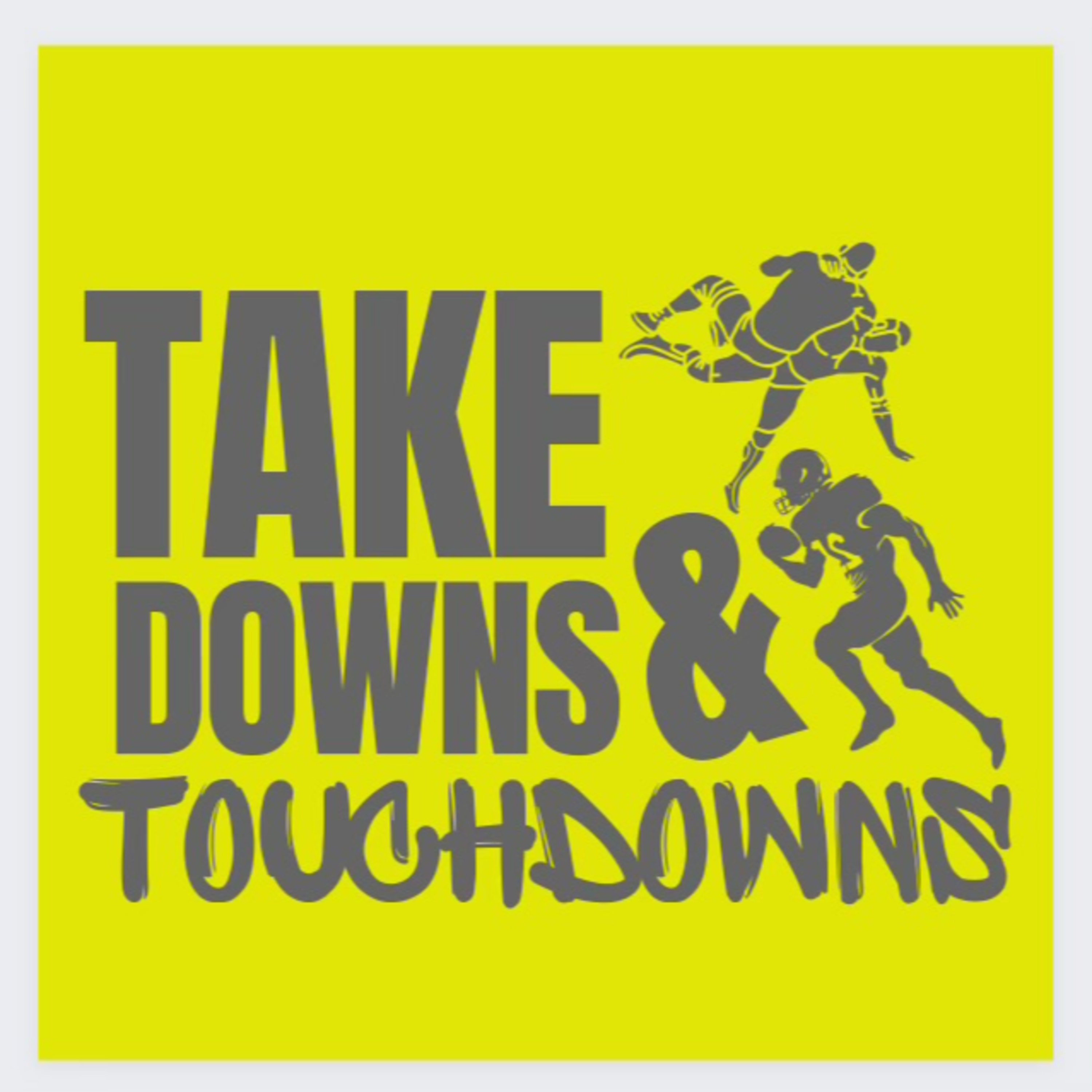 Takedowns and Touchdowns