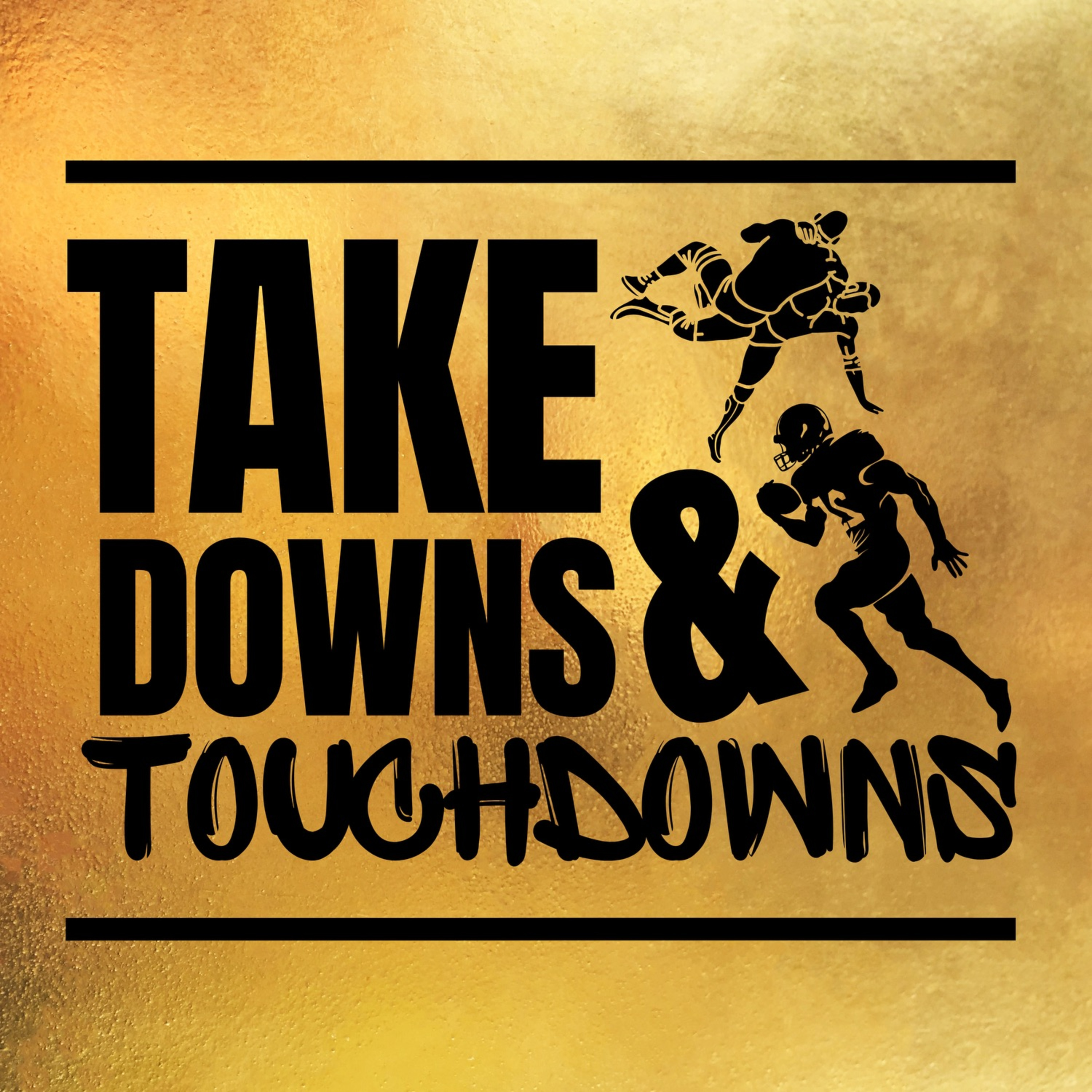 Takedowns and Touchdowns
