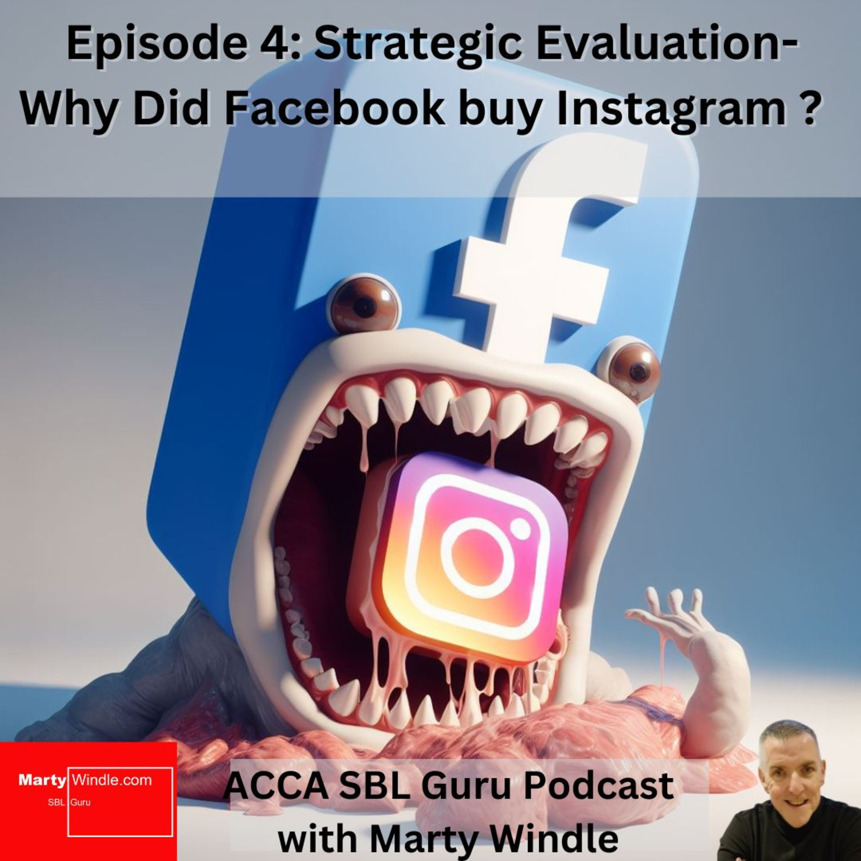 SBL in Real Life S01E04 : Strategic Choice- The Logic of Facebook buying Instagram