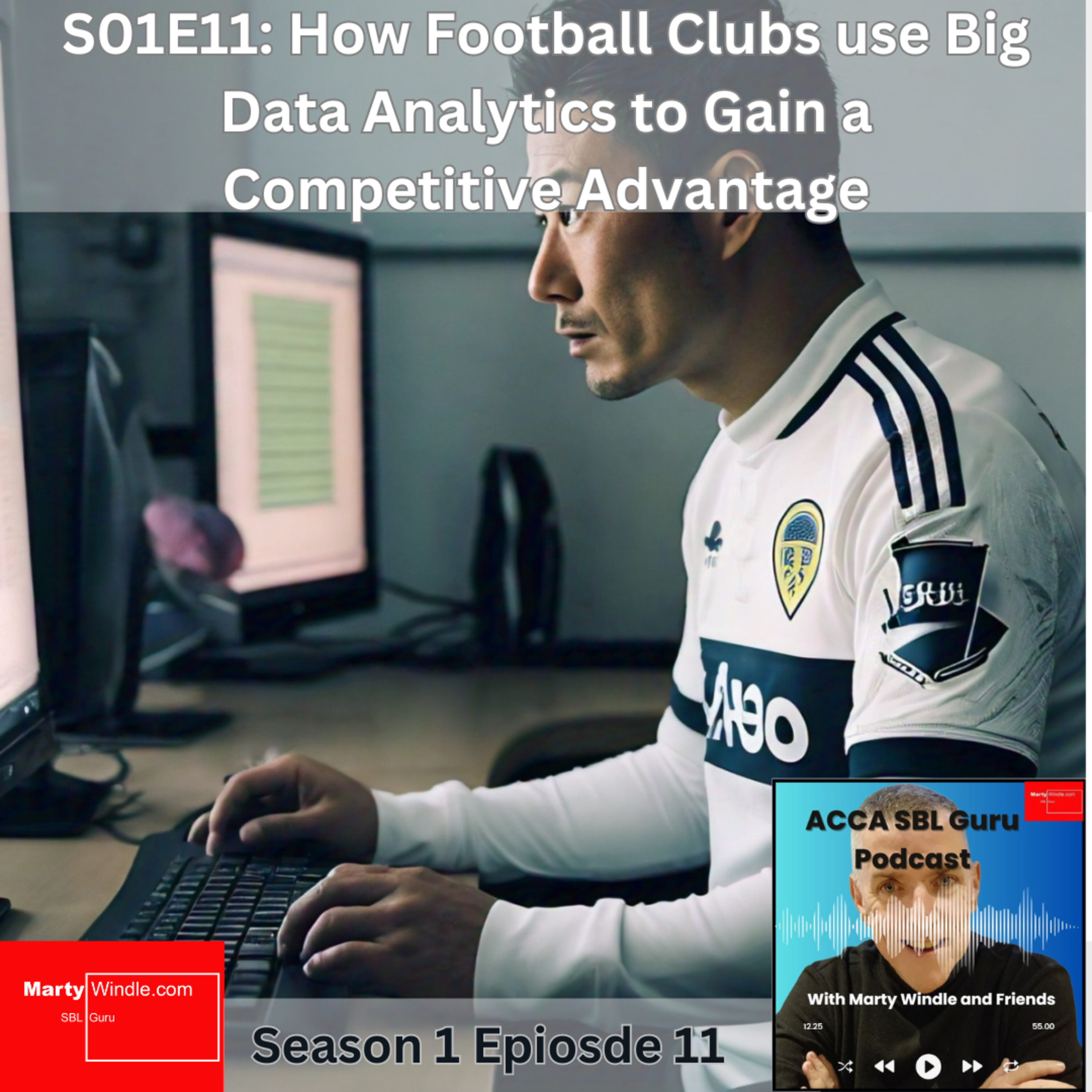 ACCA SBL in Real Life S01E11 How Football Clubs use Big Data to gain a Competitive Advantage