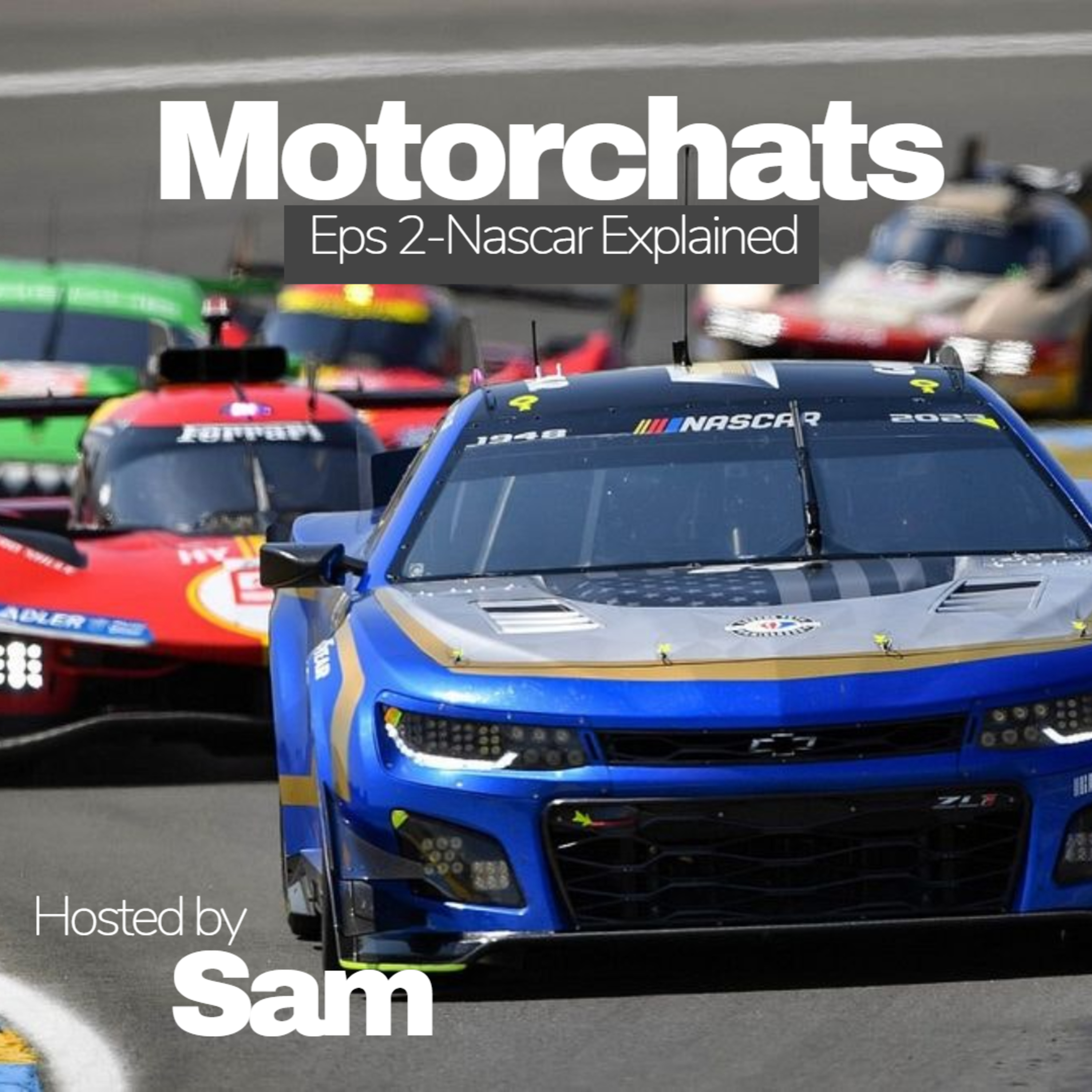 Eps 2: Nascar Explained episode artwork