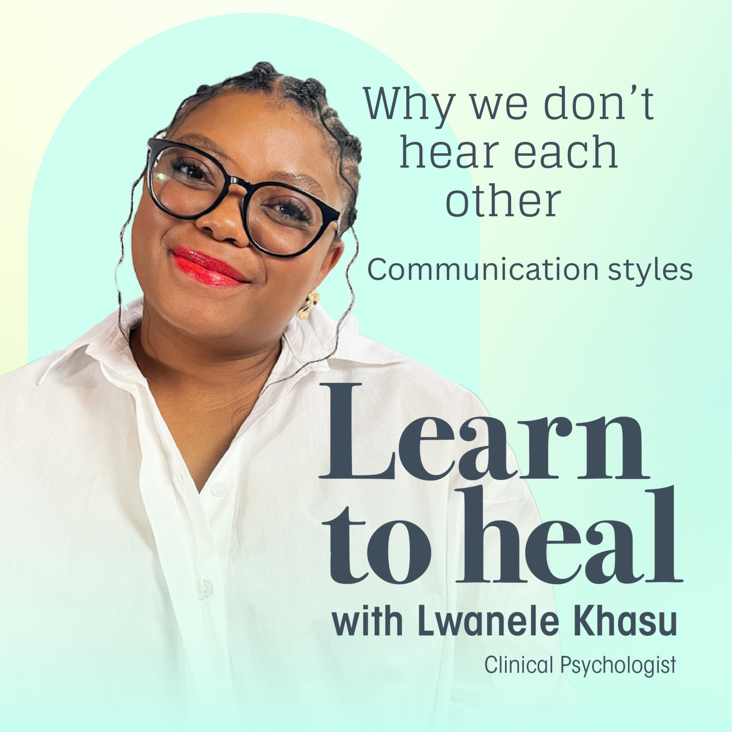 Why we don’t hear each other: Communication styles episode artwork