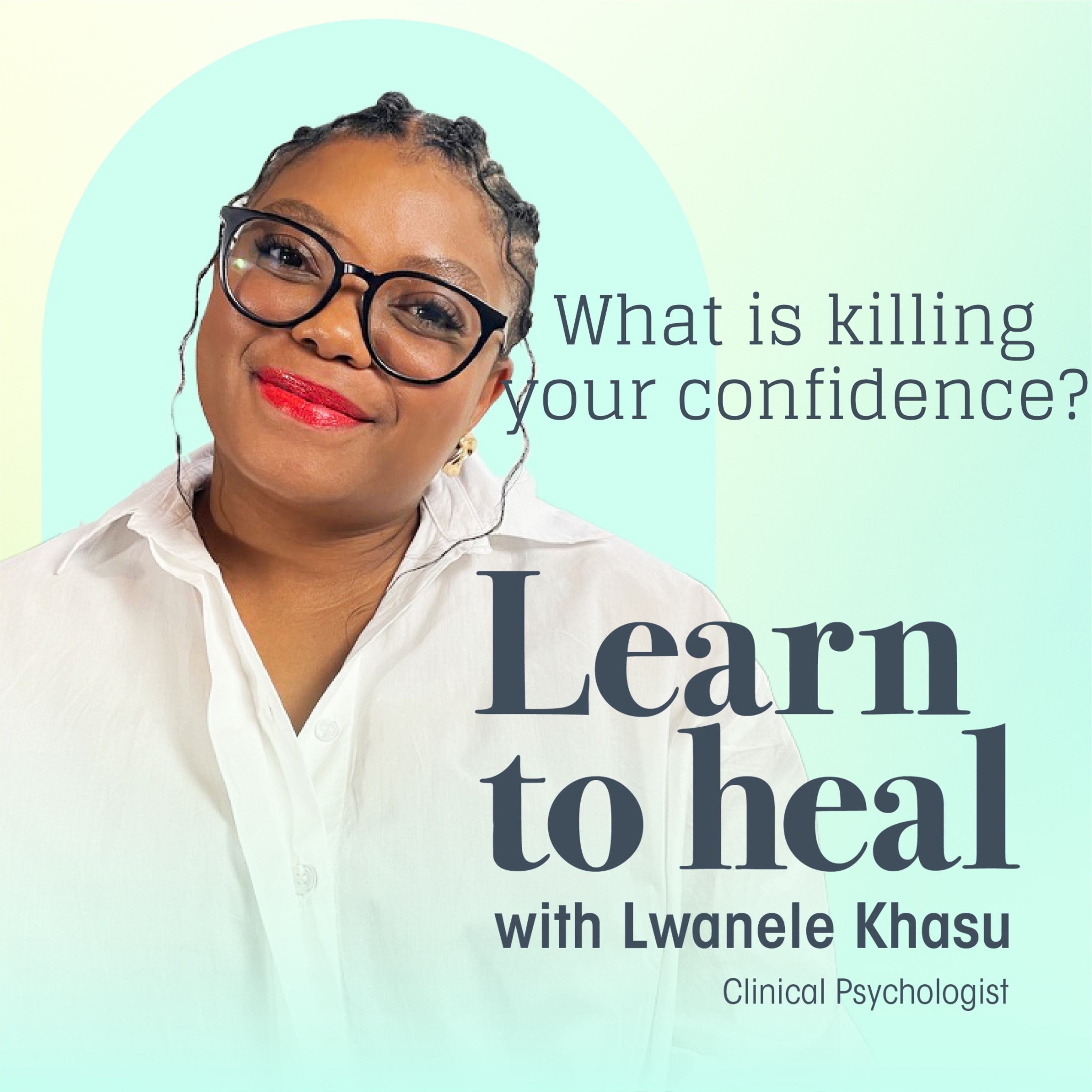 7 Things that are killing your confidence episode artwork