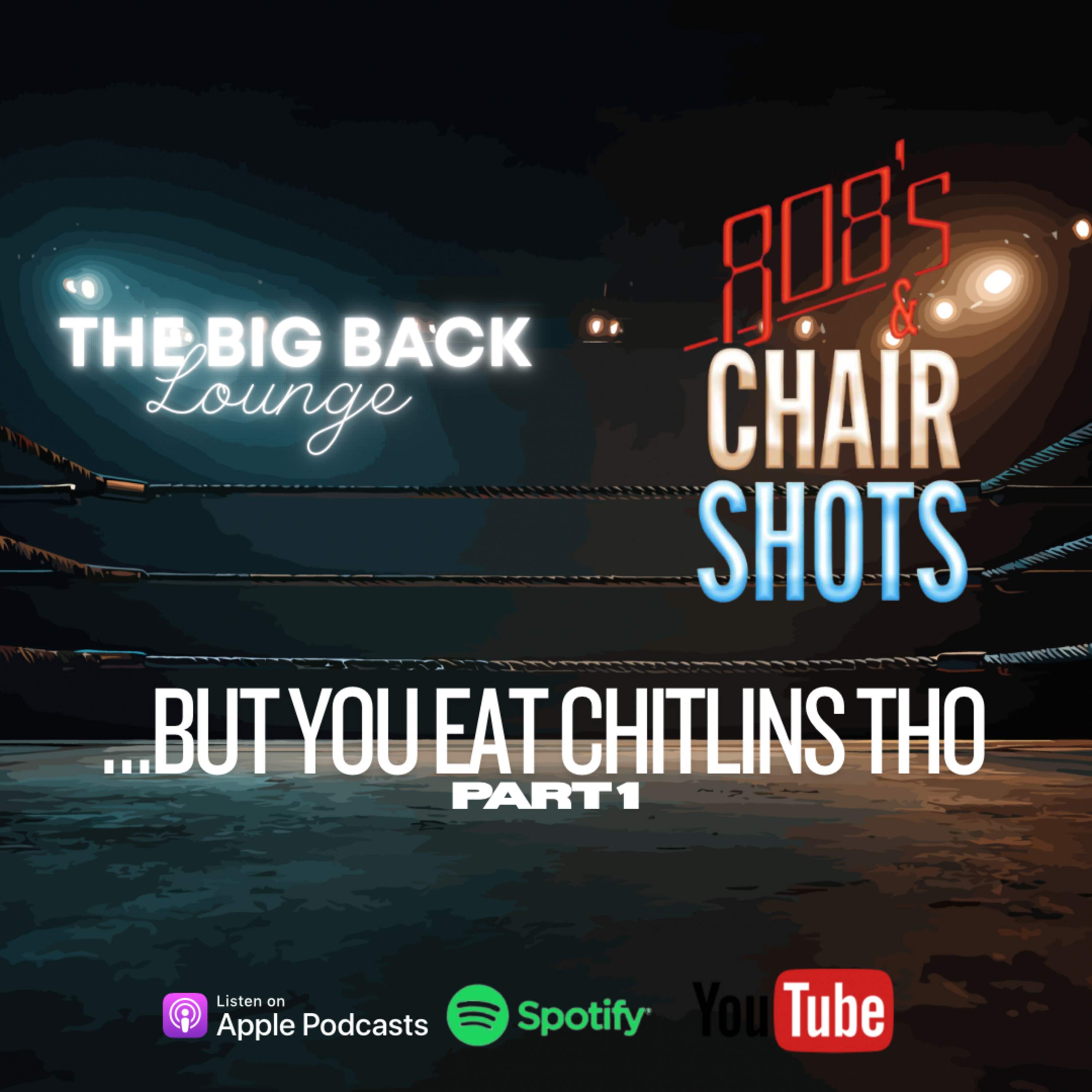 808s and Chairshots Collaboration Part 1: ...But You Eat Chitlins Tho episode artwork