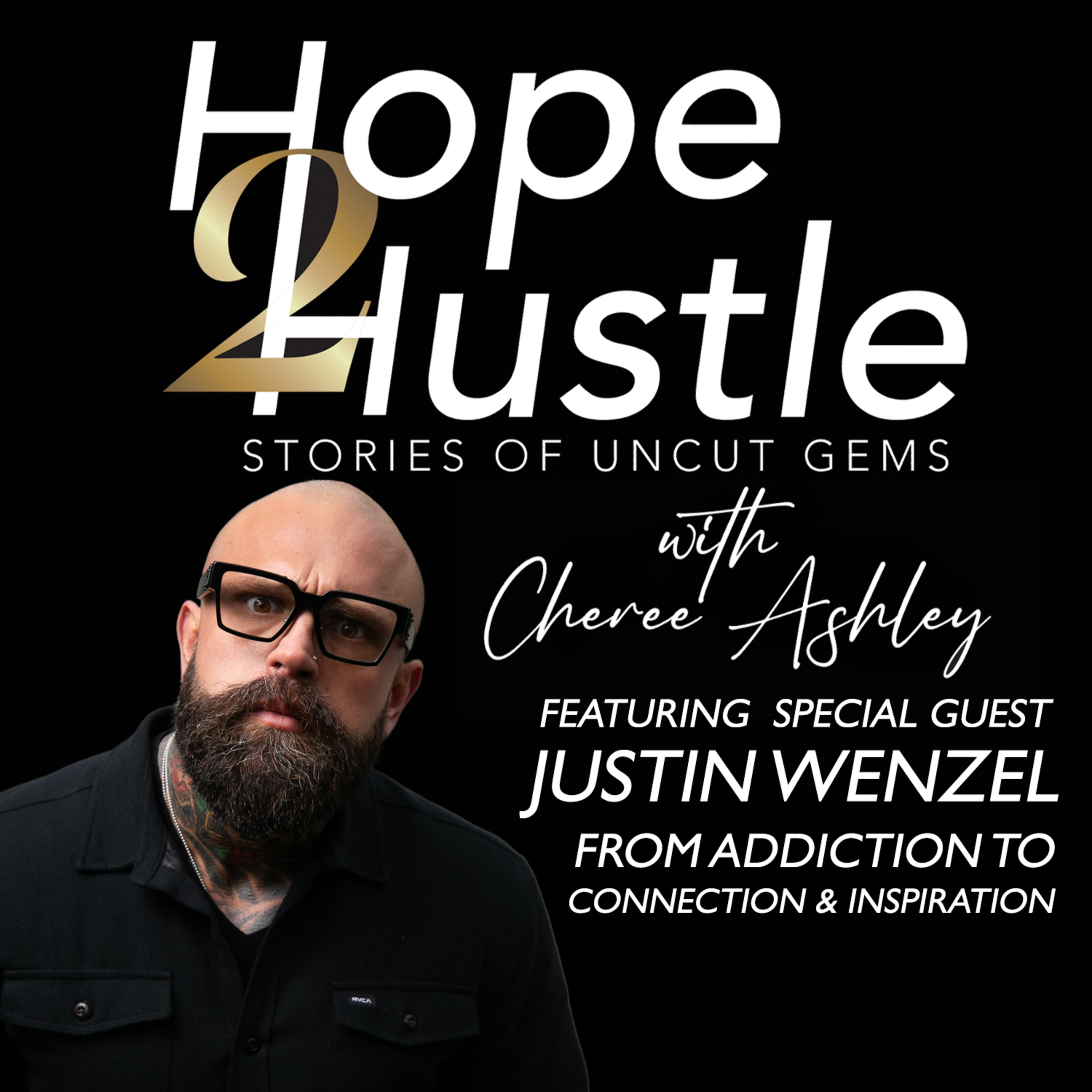 Justin Wenzel | From Addiction To Connection, Inspiration & Overcoming Stagnation & Mediocrity  episode artwork