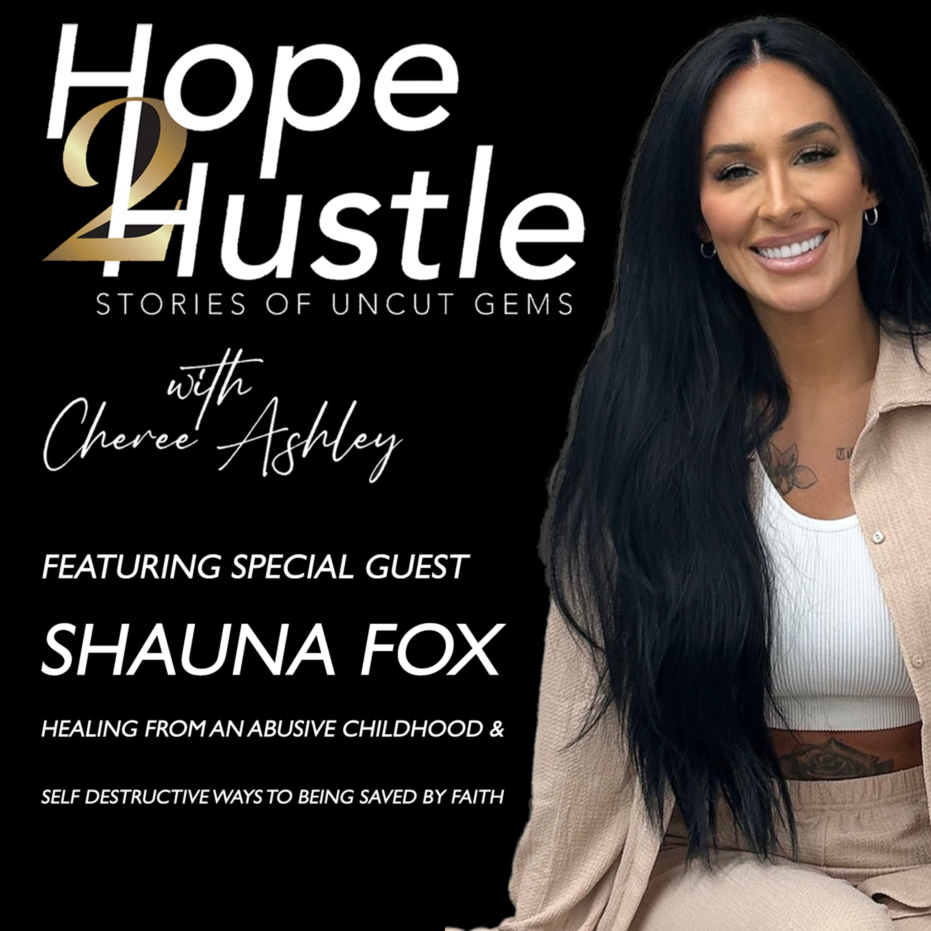 Shauna Fox | Healing From An Abusive Childhood & Self Destructive Ways To Being Saved By Faith episode artwork