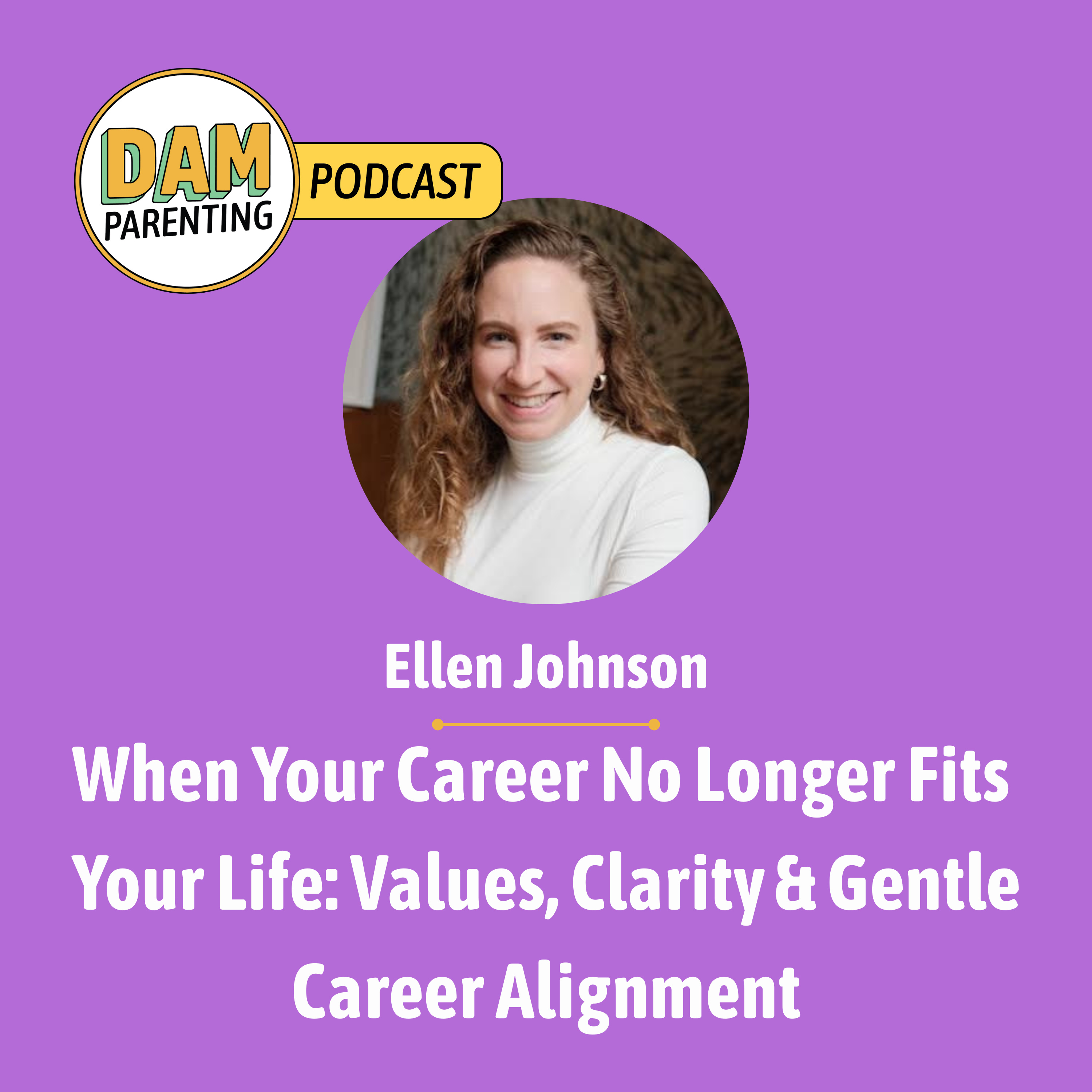 Redefining Success: How to Pivot Your Career After Becoming a Parent with Ellen episode artwork