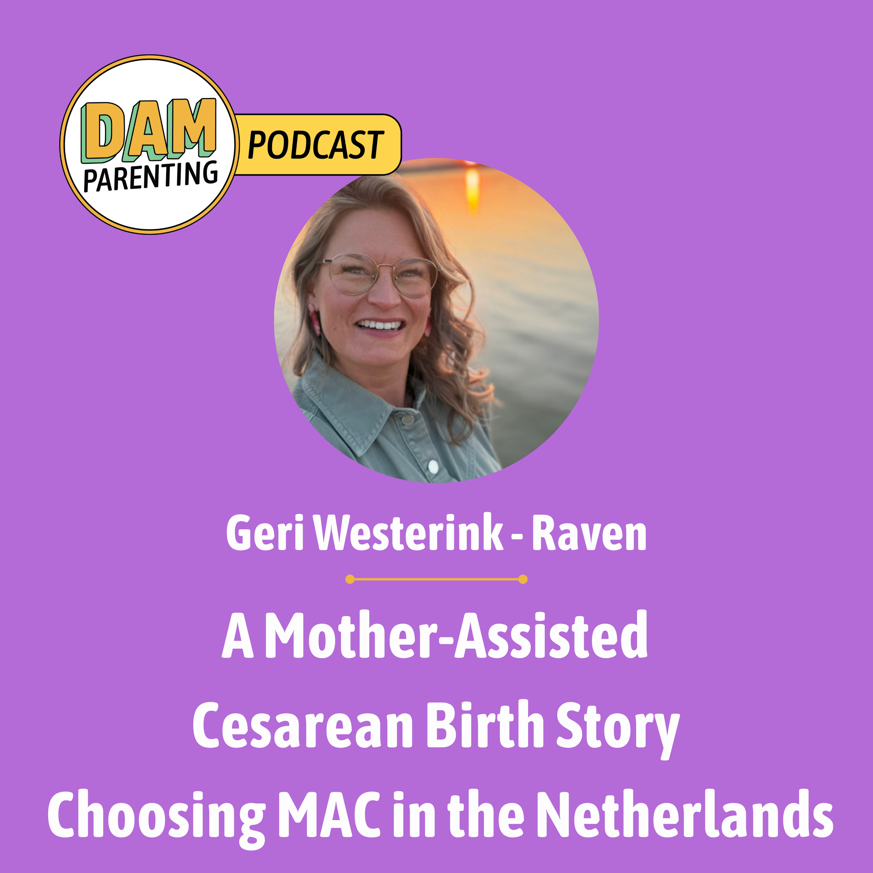 A Mother-Assisted Cesarean Birth Story | Choosing MAC in the Netherlands episode artwork