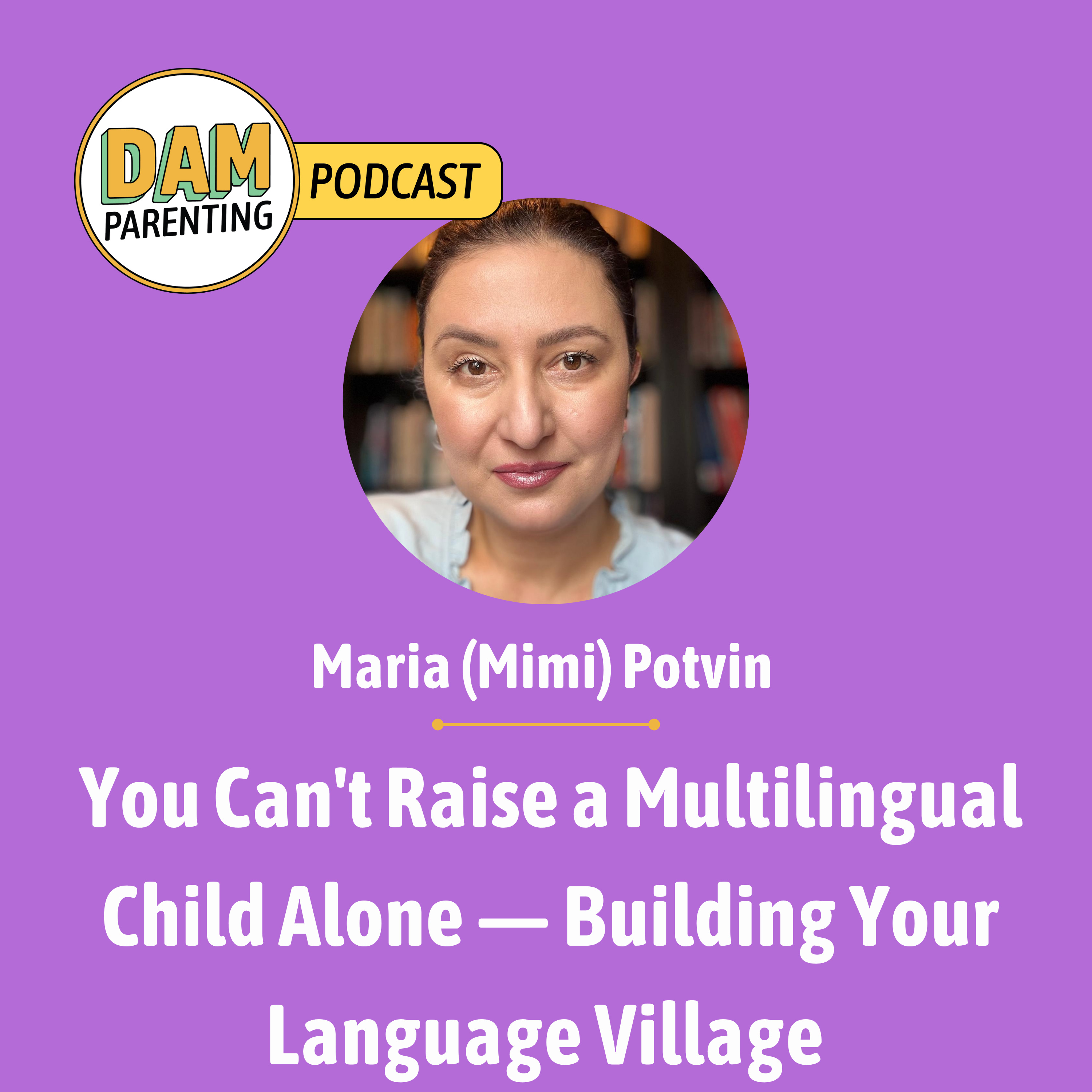 No Family Nearby: Finding People Who'll Speak Your Language to Your Child, with Mimi episode artwork