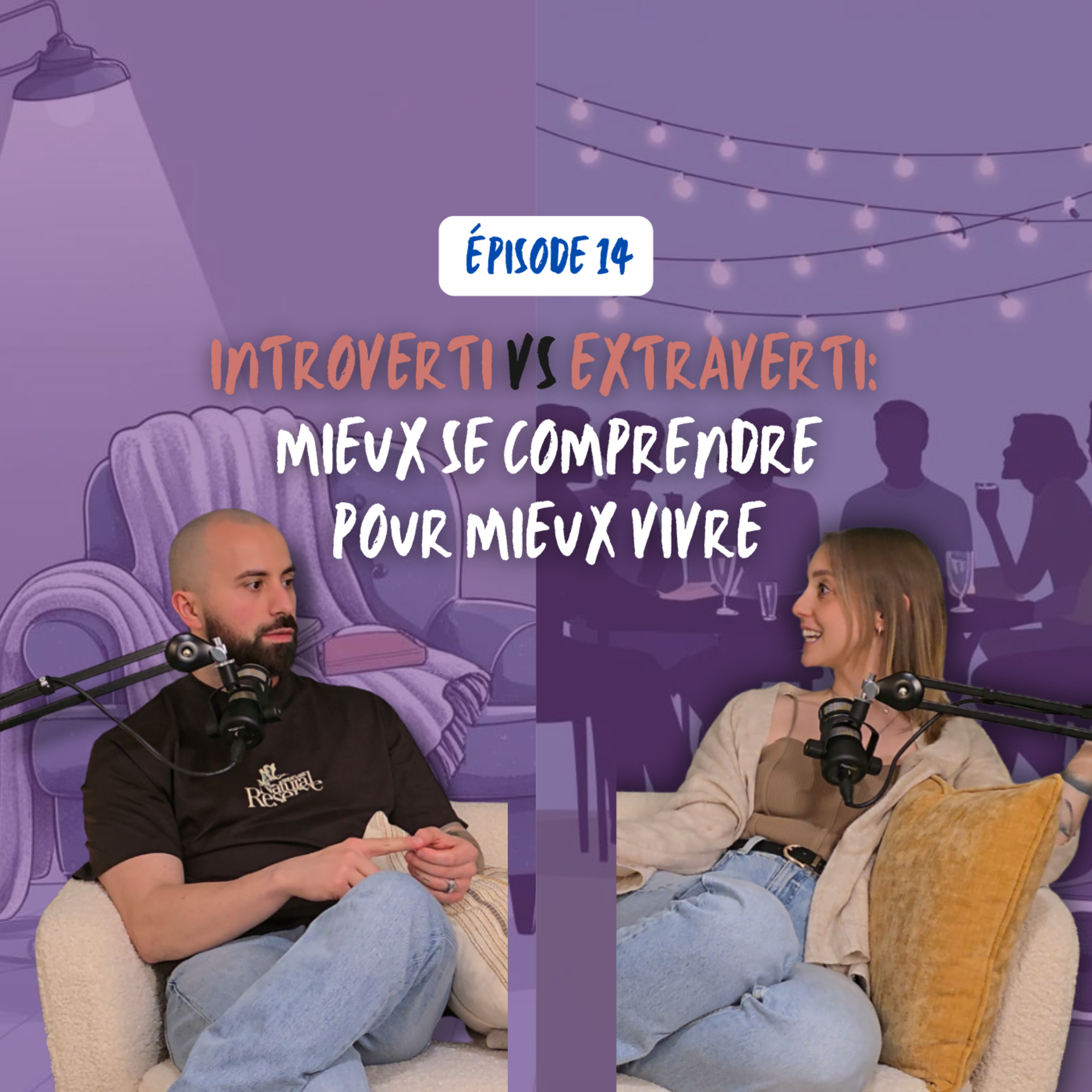 #14 Introverti, extraverti : Mieux se comprendre pour mieux vivre