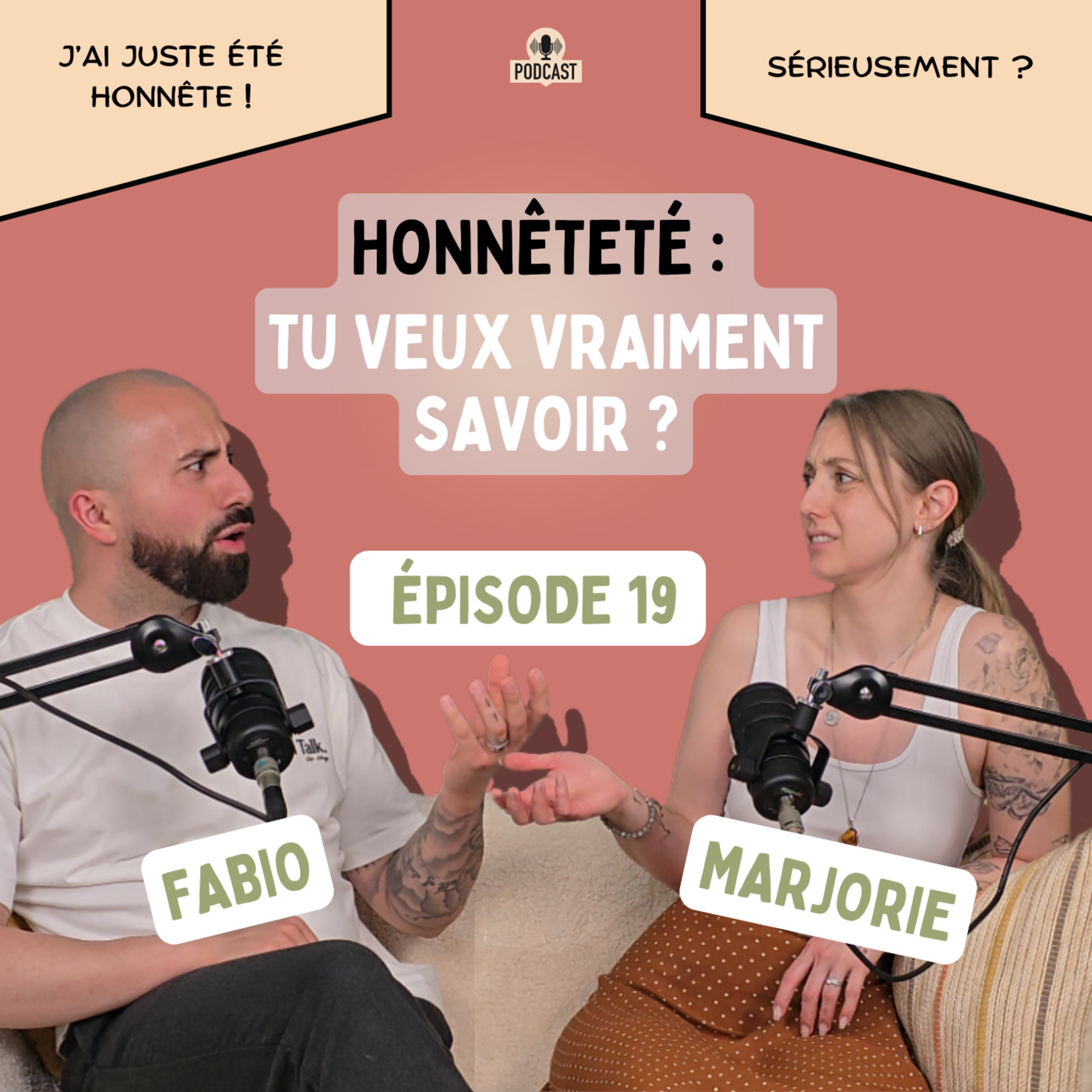 #19 Honnêteté : Tu veux vraiment savoir ?