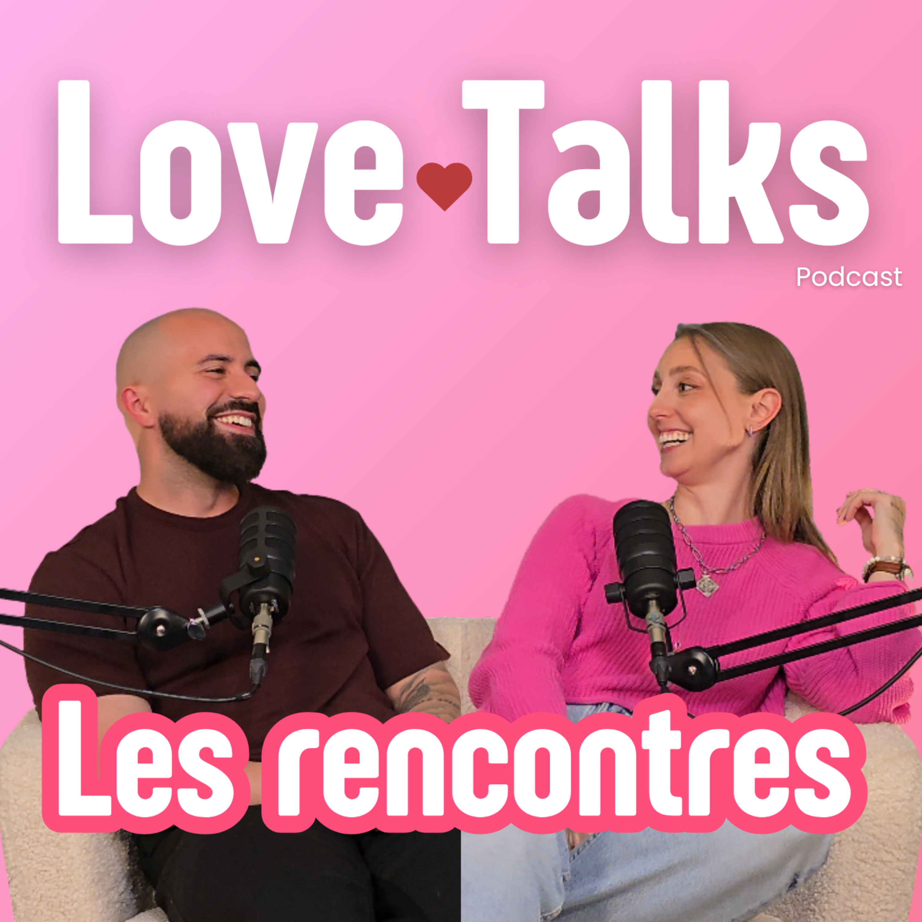 Love Talks #1 – Les Rencontres
