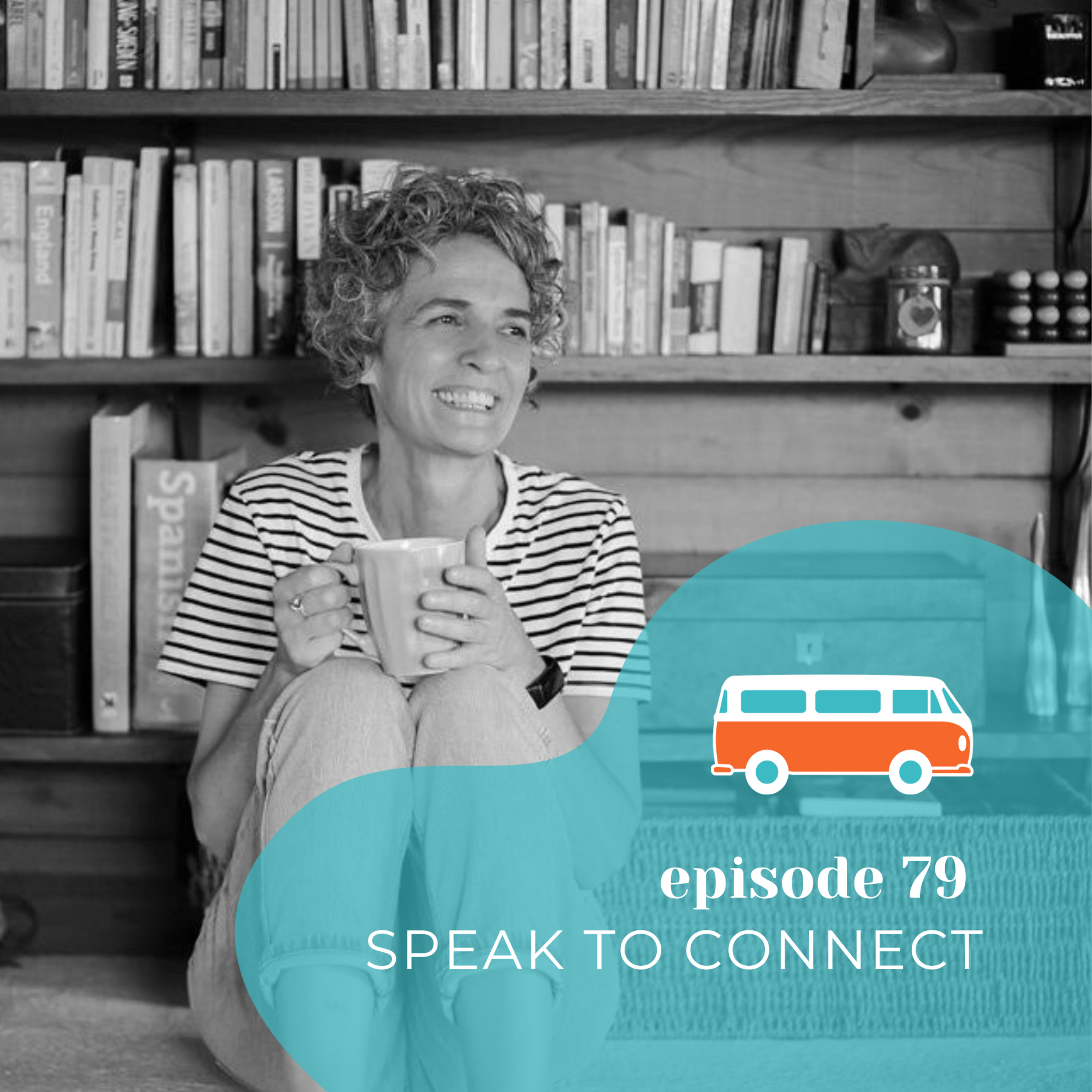 #79 | Speak to Connect (with Lisa Wood)