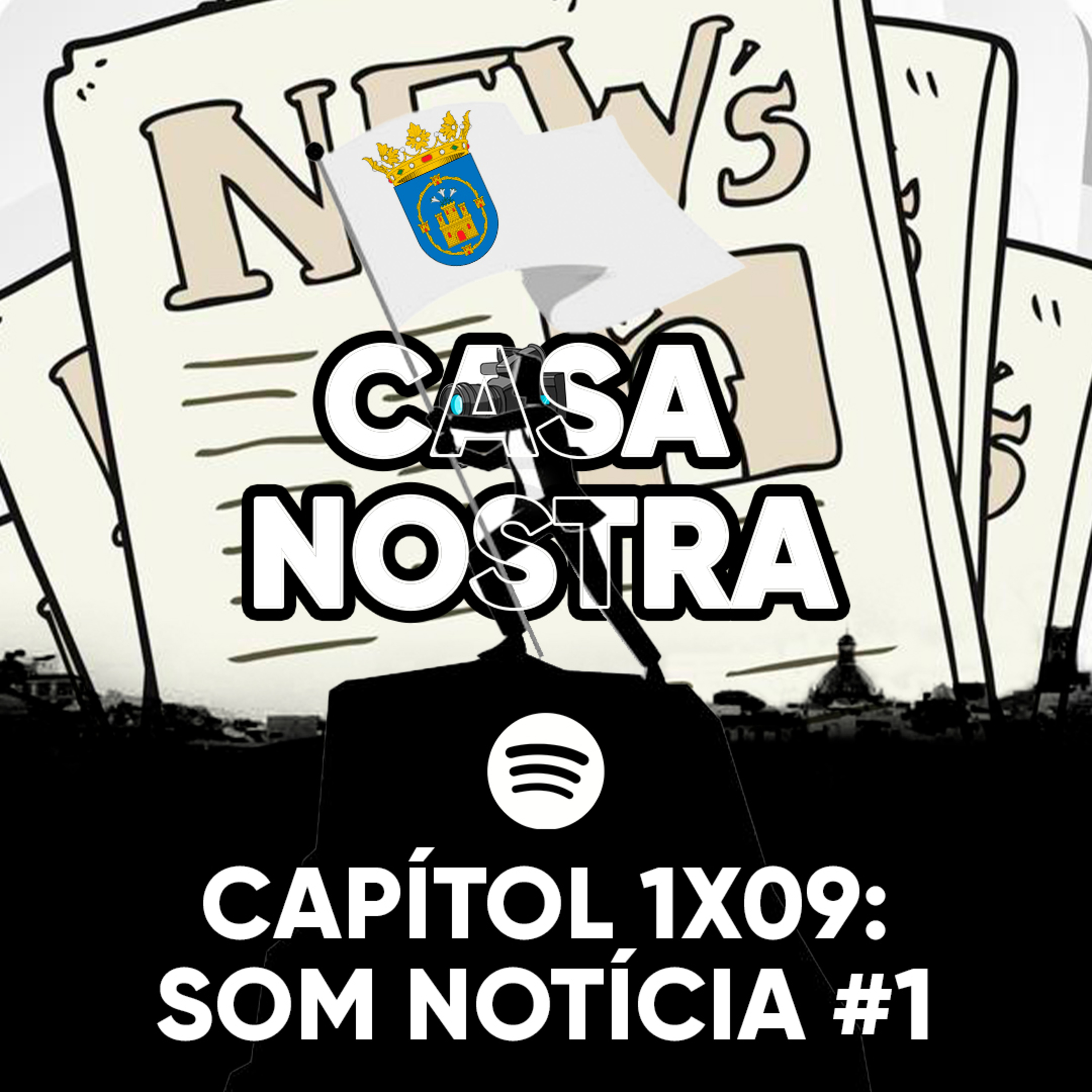 SOM NOTÍCIA #1 | Casa Nostra 1x09 episode artwork