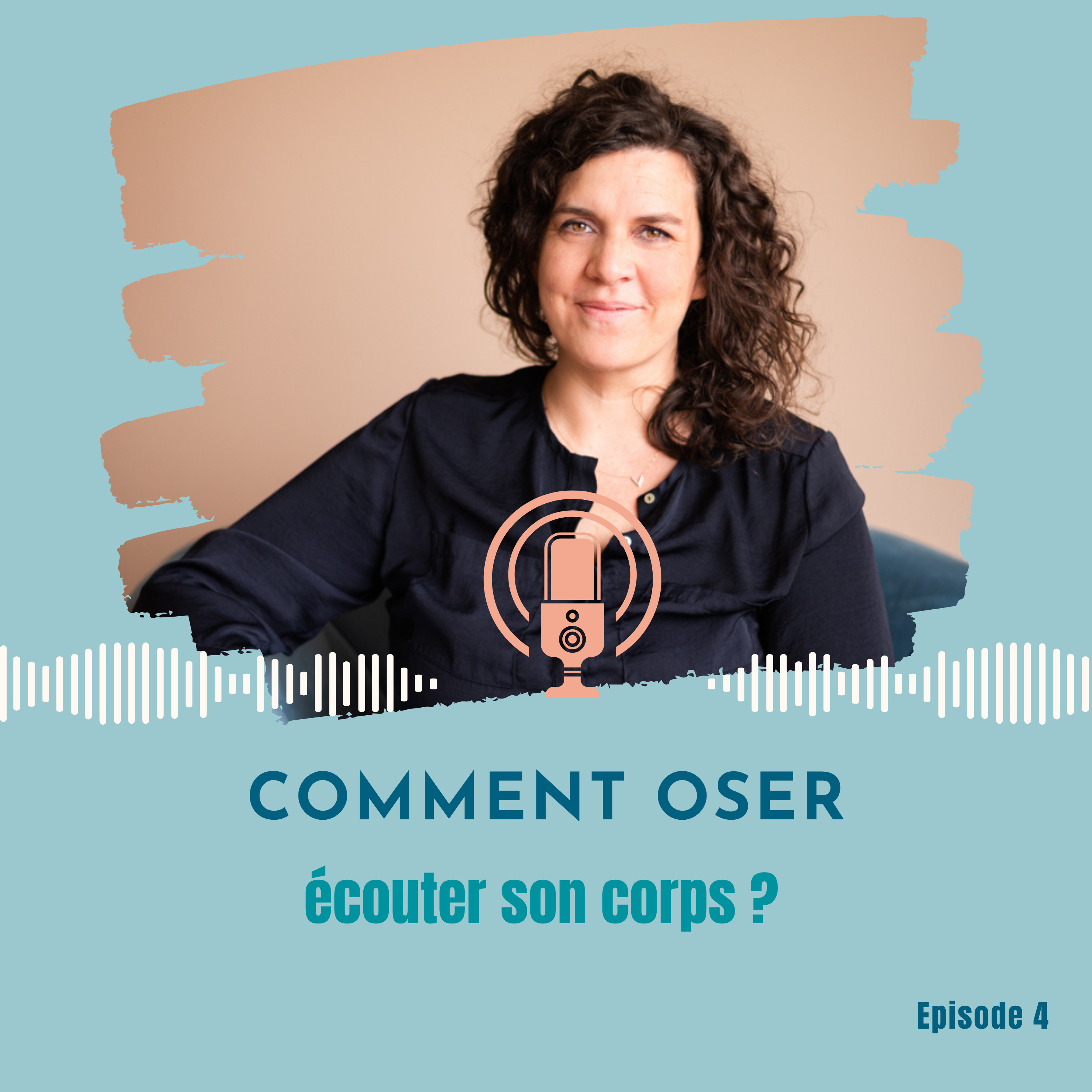 EP4- Comment oser écouter son corps episode artwork