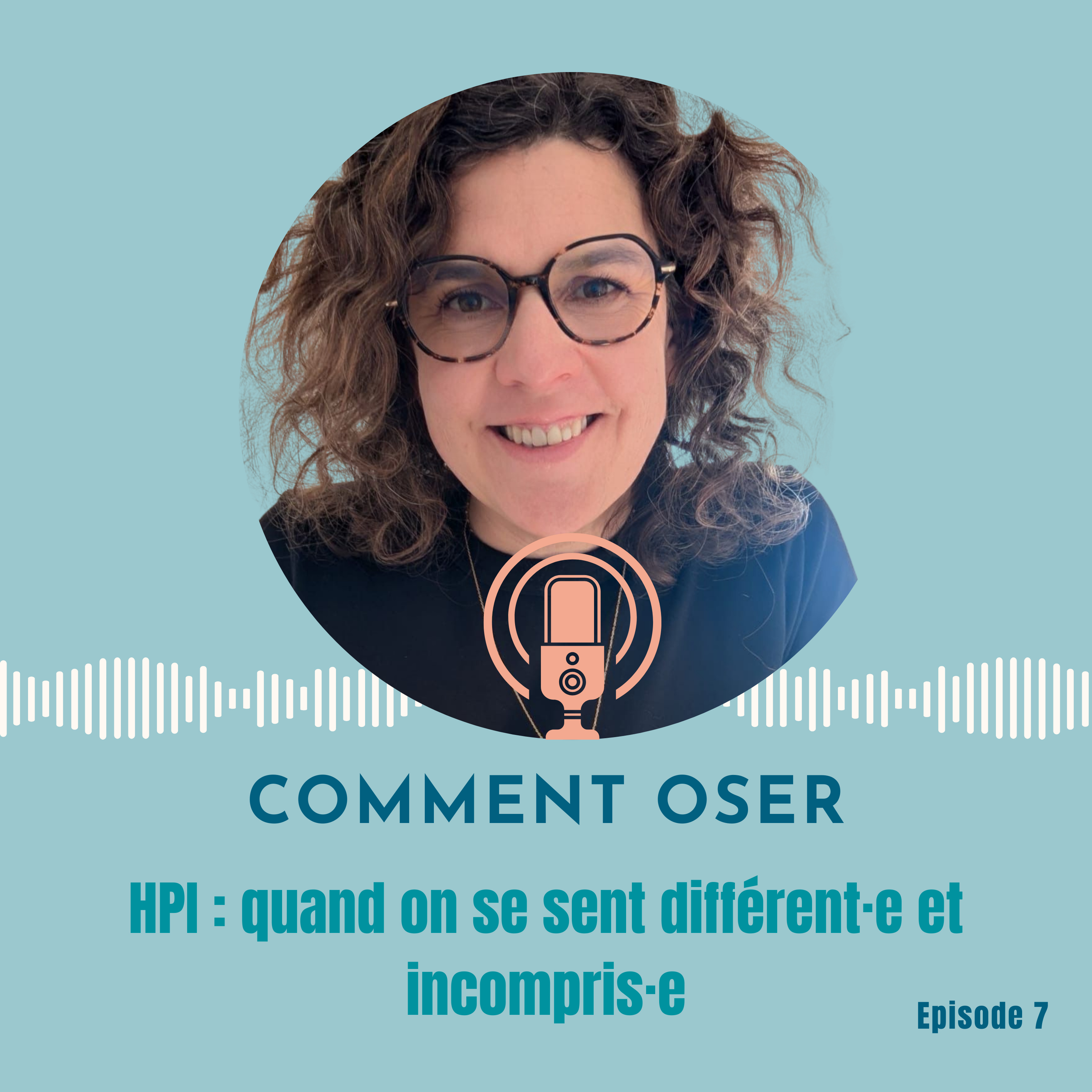 EP7- HPI : quand on se sent différent·e et incompris·e episode artwork