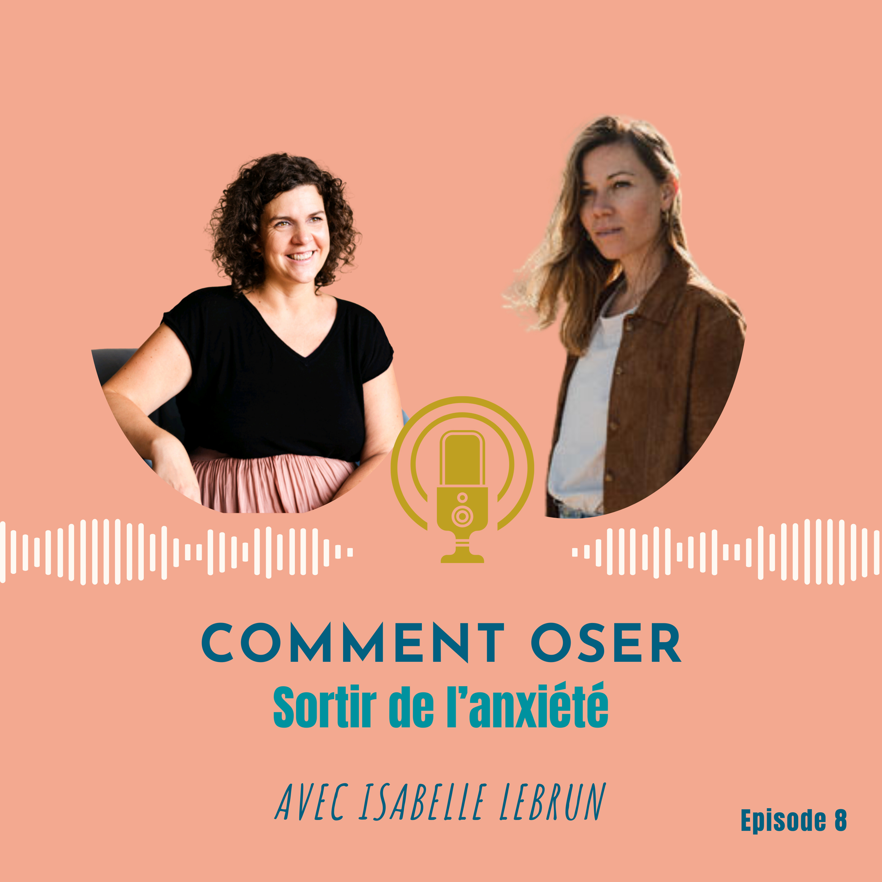 Comment oser sortir de l'anxiété avec Isabelle Lebrun episode artwork