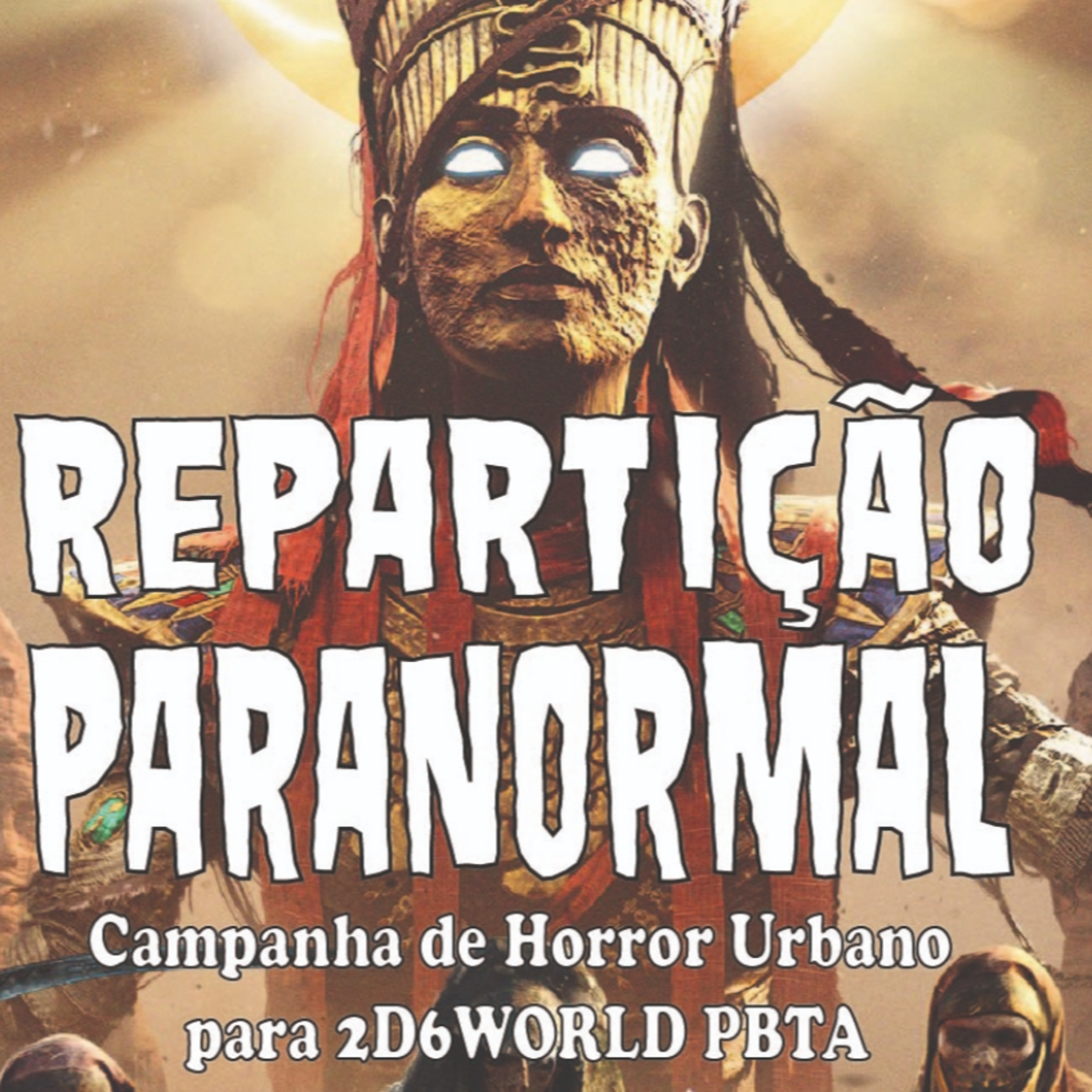 Repartição Paranormal 3 - A Segunda Caixa de Pandora - Repartição Paranormal 3 - 2d6World - Sessão Gravada de RPG episode artwork