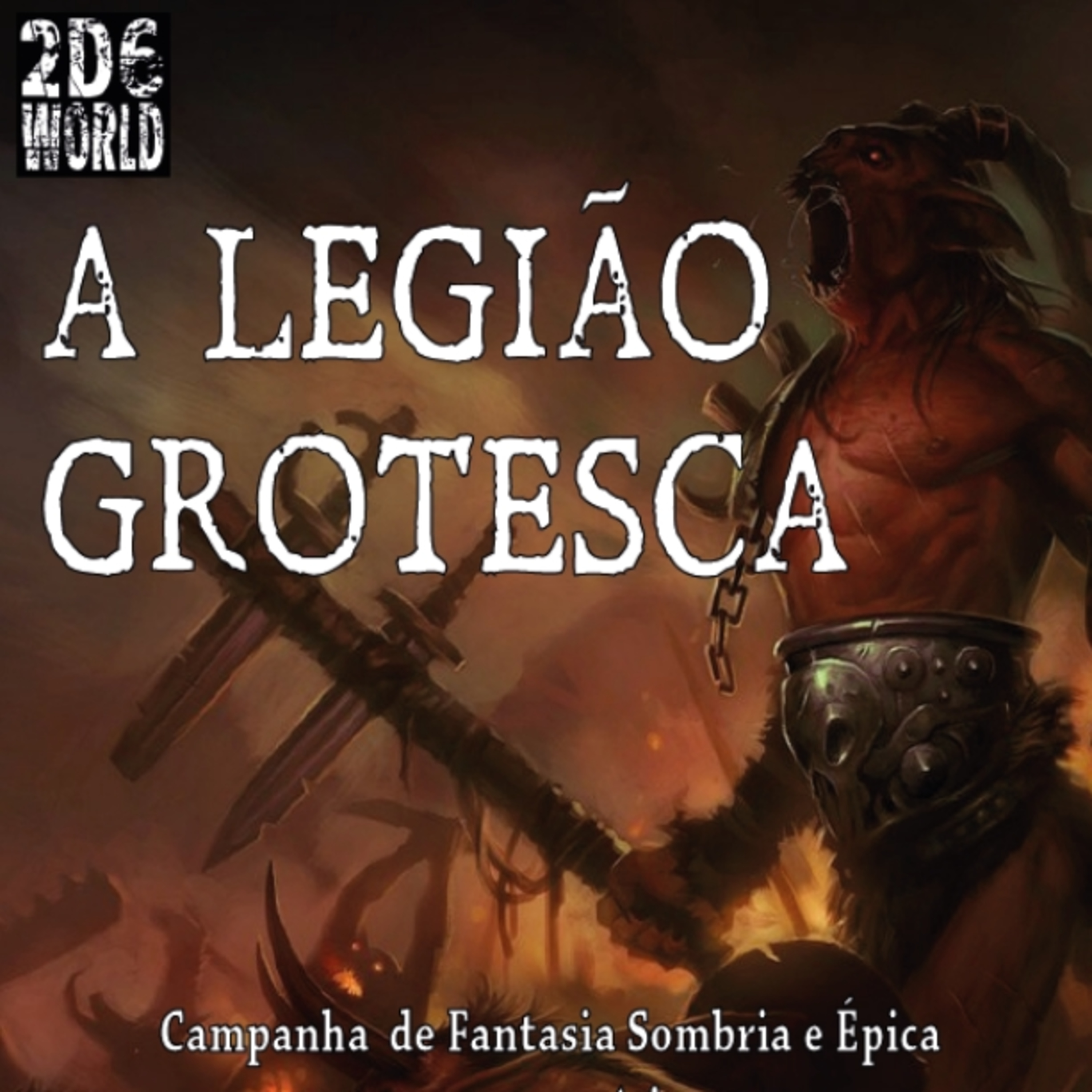 Legião Grotesca 2 - DUNGEON WORLD (2d6World Hack) + Legião - A Era da Desolação episode artwork