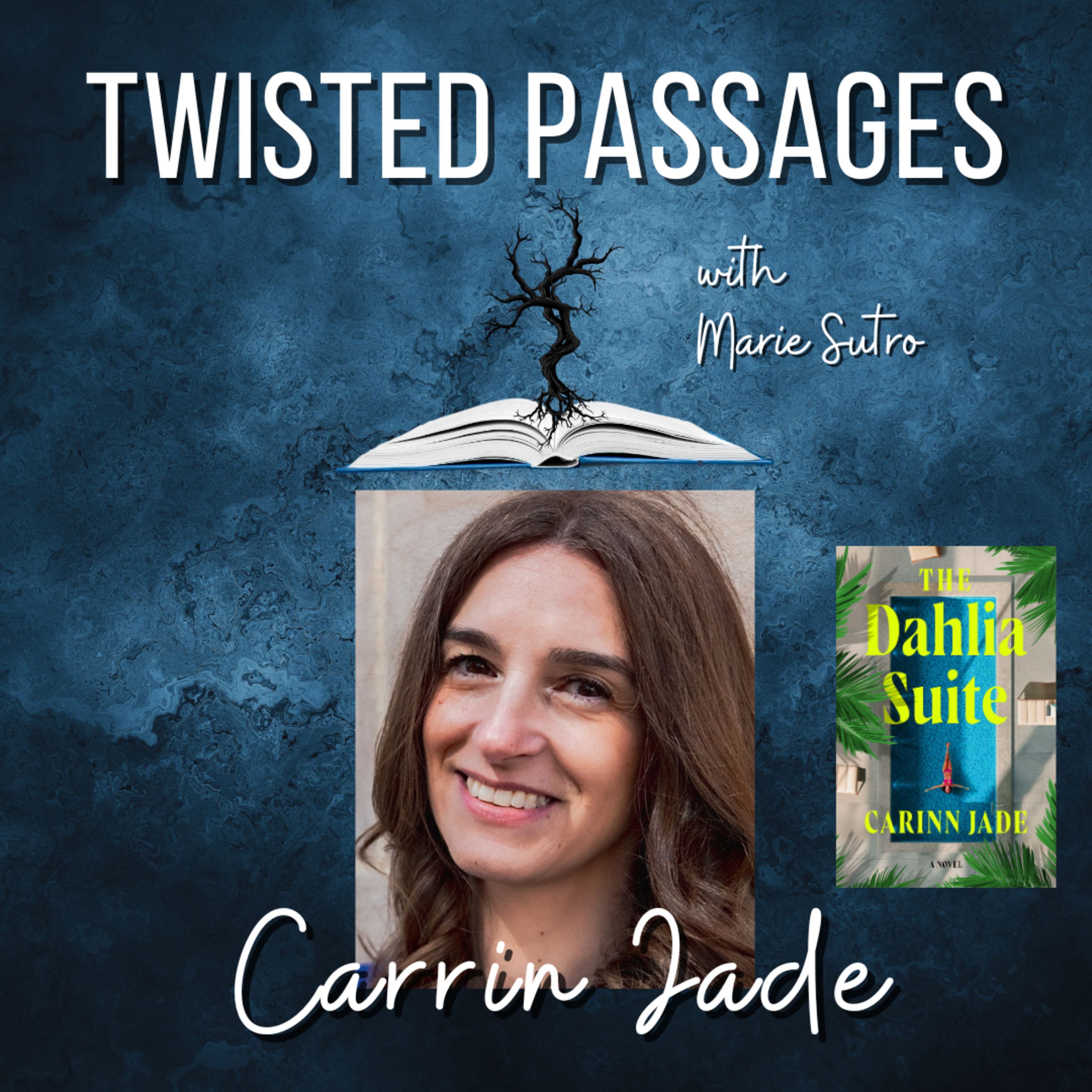 Carrin Jade (THE DAHLIA SUITE) EP 118 episode artwork