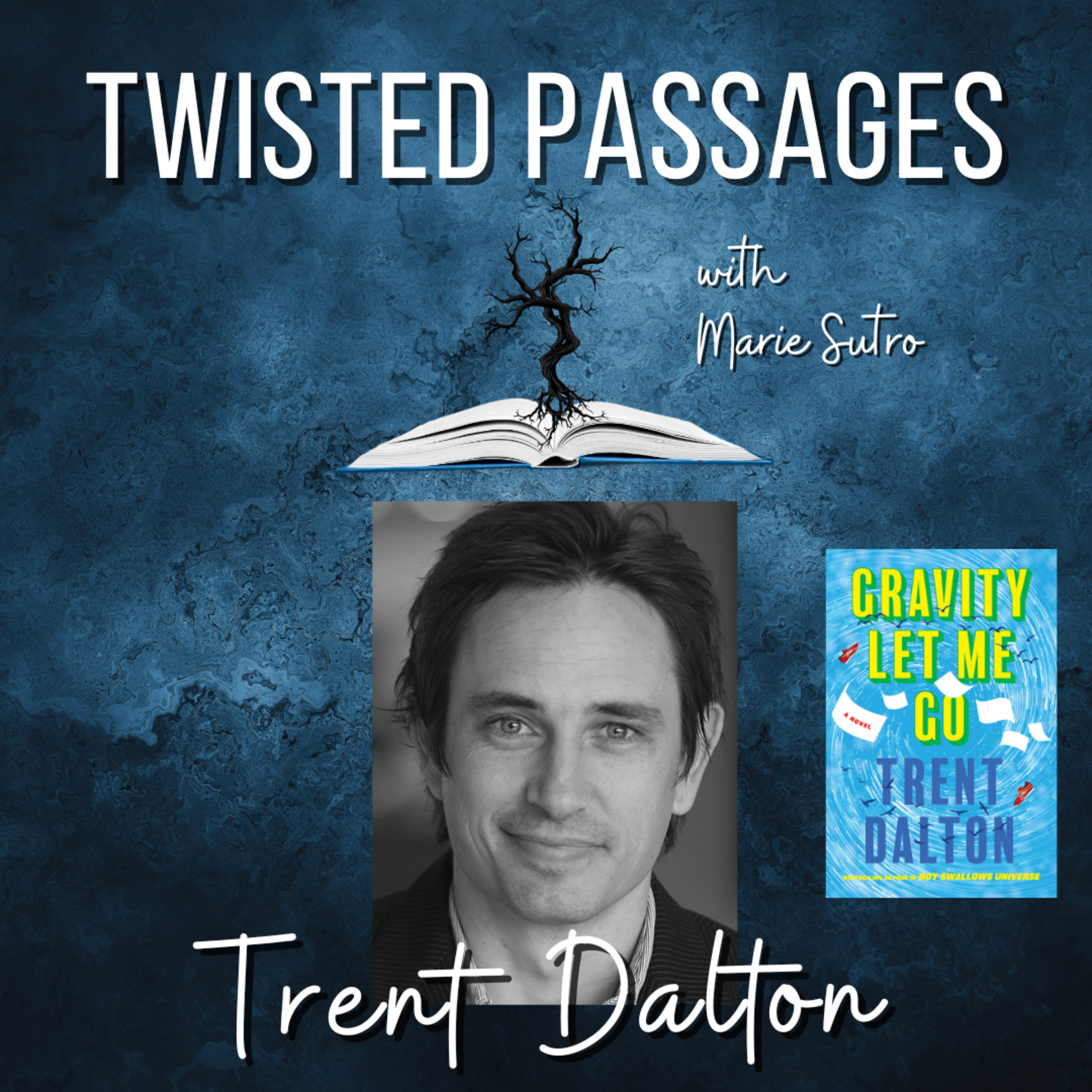 Trent Dalton (GRAVITY LET ME GO) EP 127 episode artwork