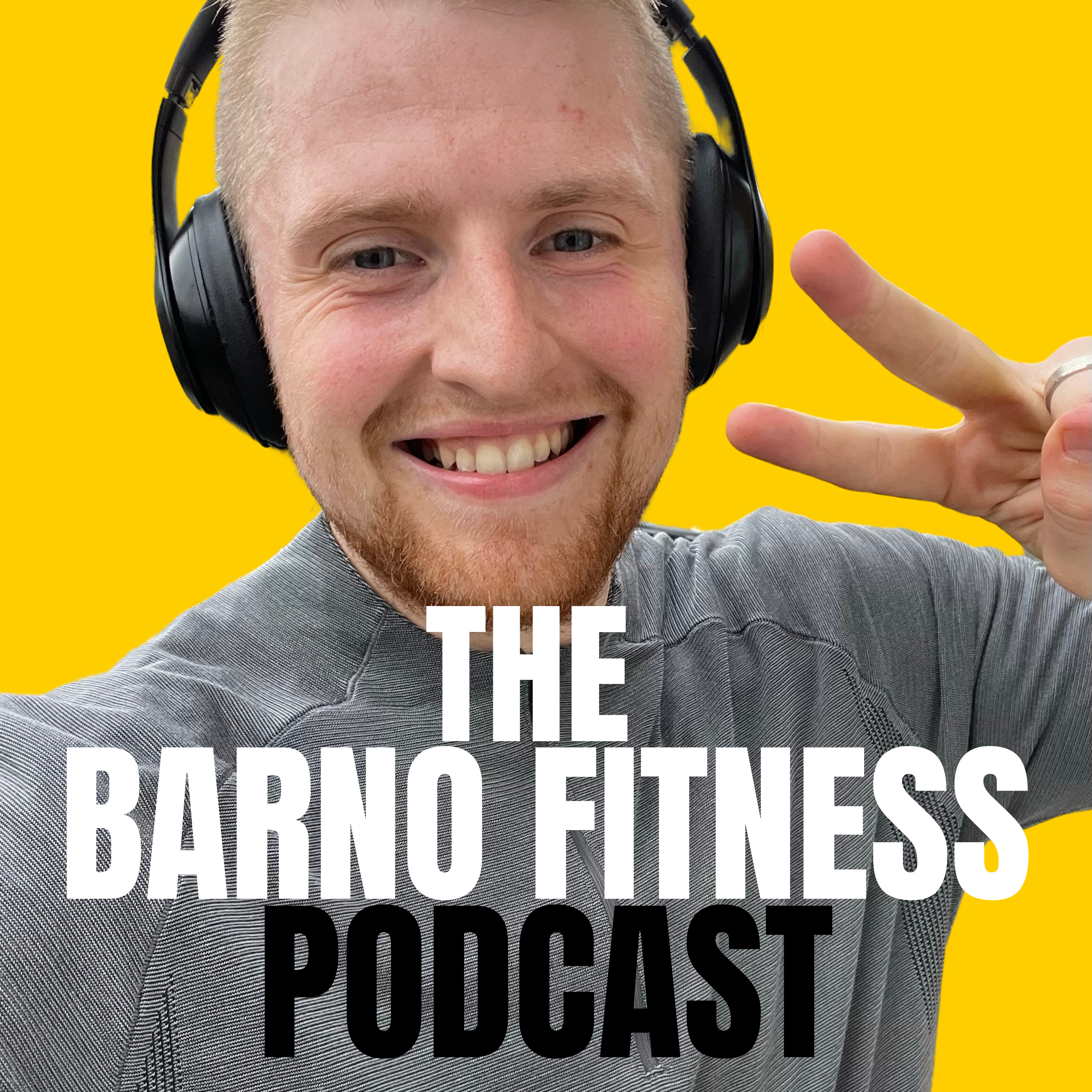 The Barno Fitness Podcast
