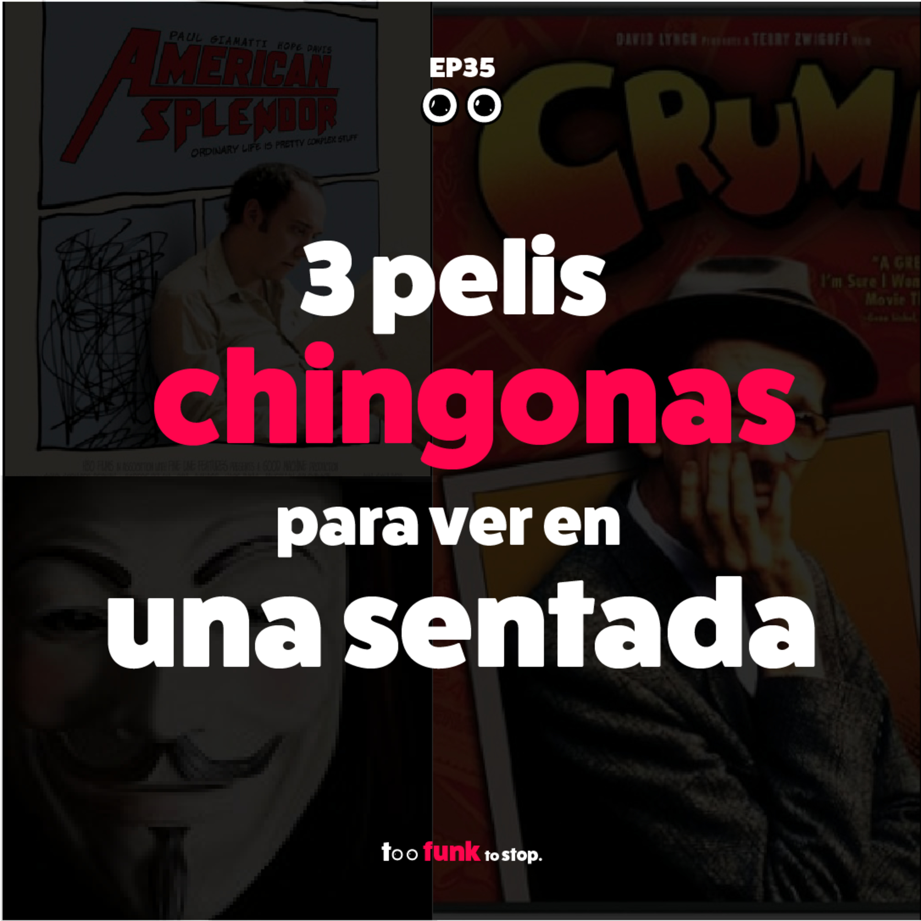  Tres pelis chingonas para ver en una sentada - Ep 35 episode artwork