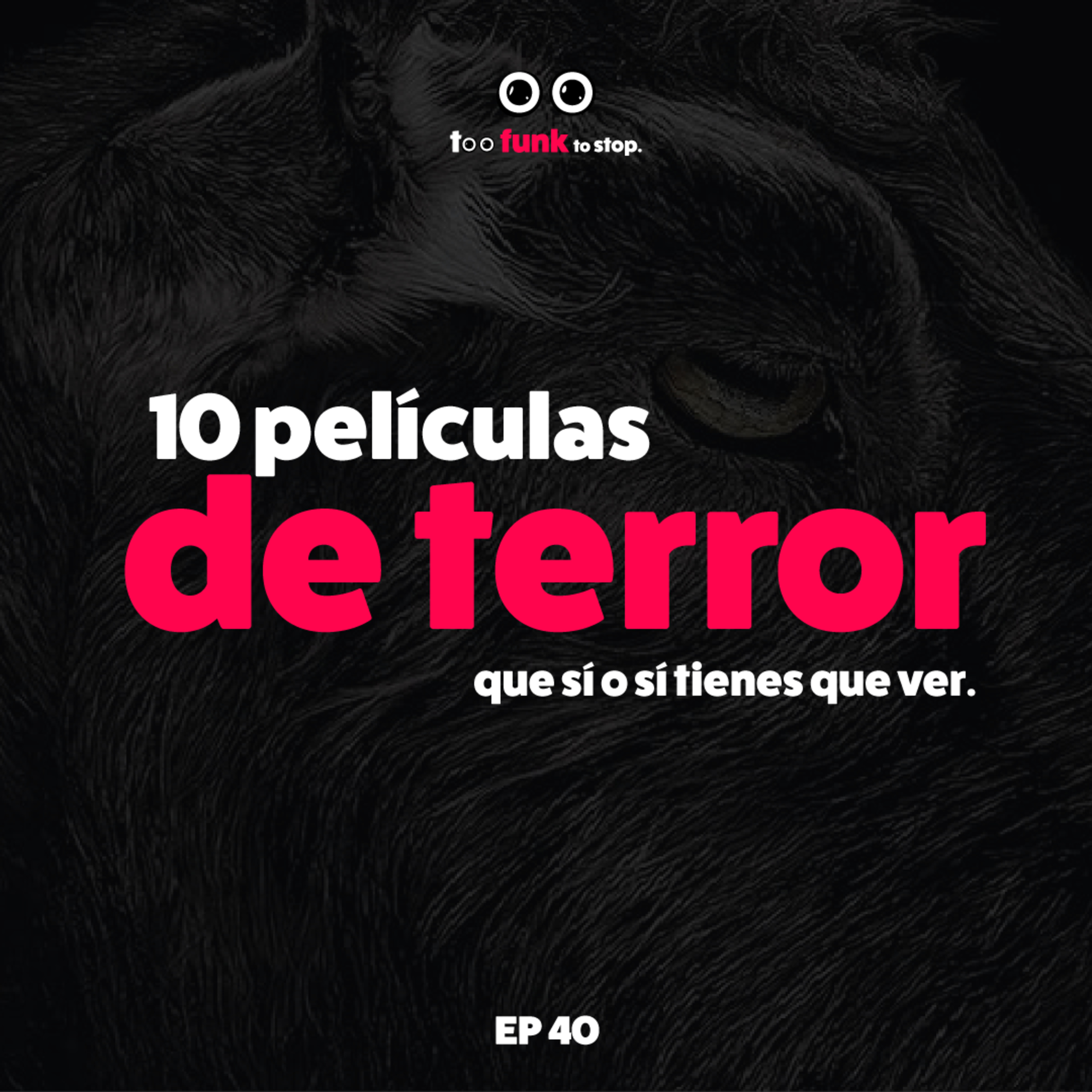 10 películas de terror que sí o sí tienes que ver - EP 40  episode artwork