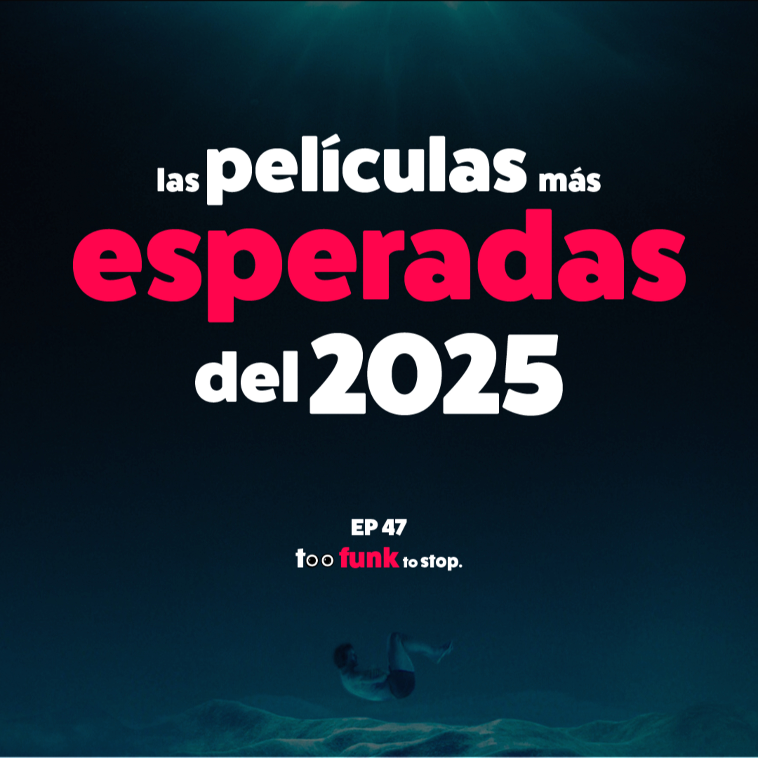 Las películas más esperadas del 2025  episode artwork