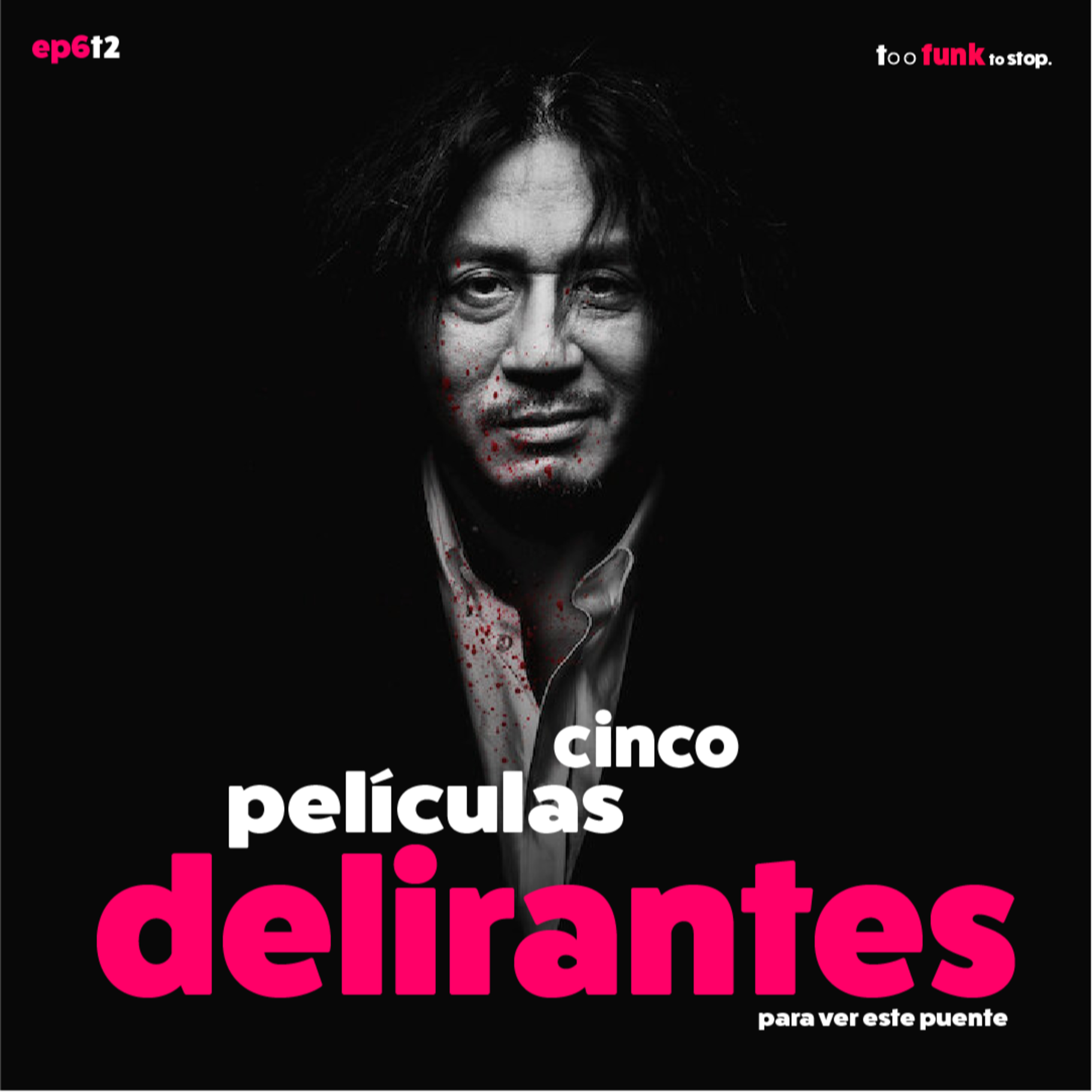 5 Películas delirantes para ver este puente - E6 T2 episode artwork