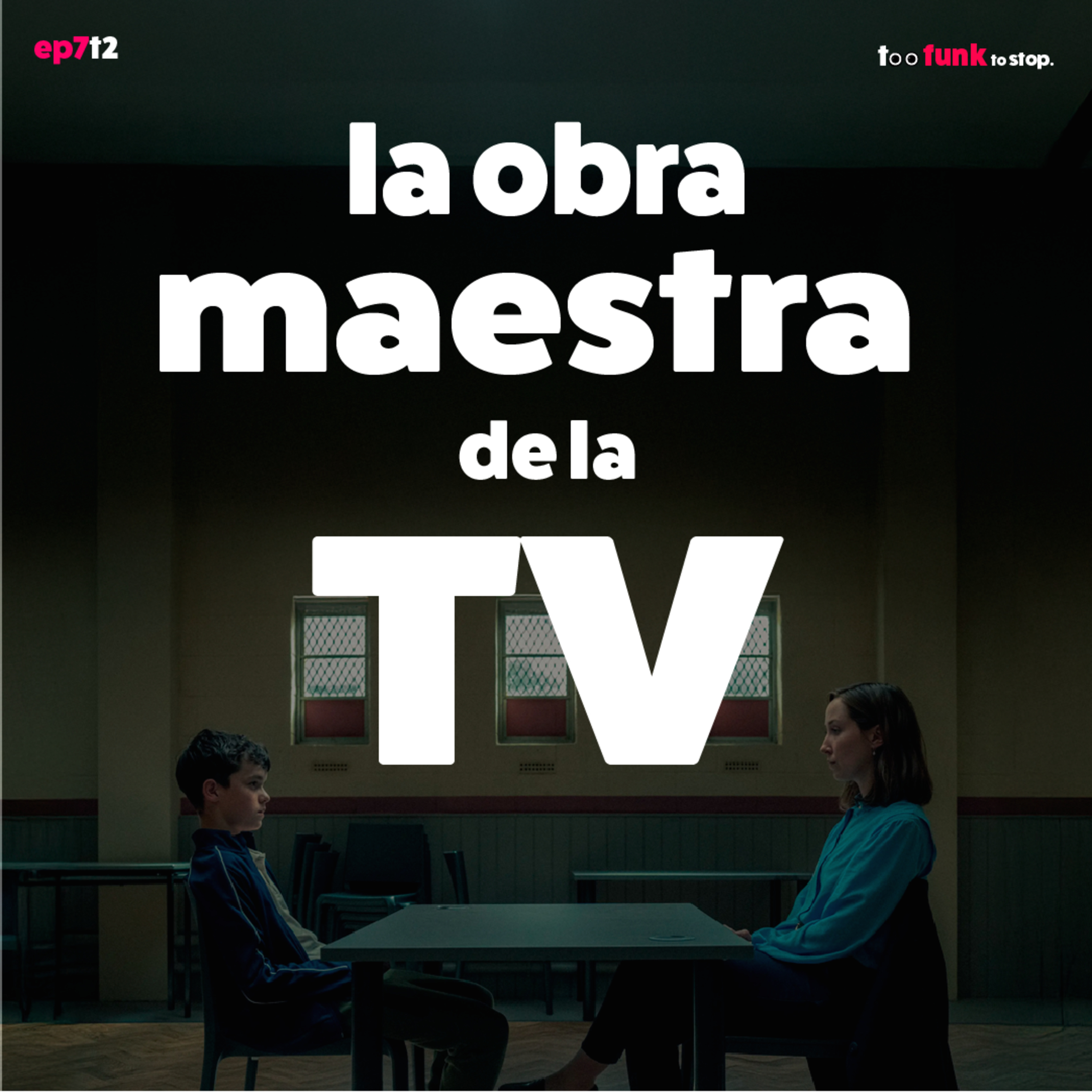 La obra maestra de la TV, Adolescence.- Ep7 T2 episode artwork