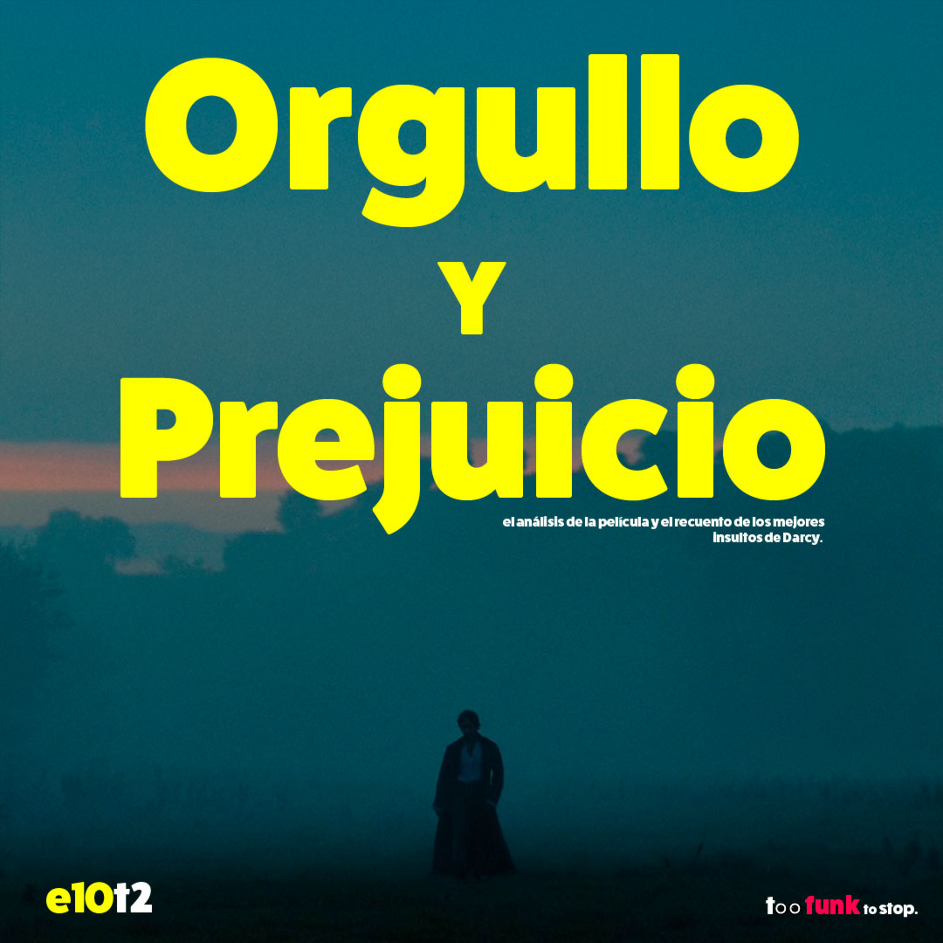 Orgullo y Prejuicio, el análisis de la película y el recuento de los mejores insultos de Darcy. episode artwork