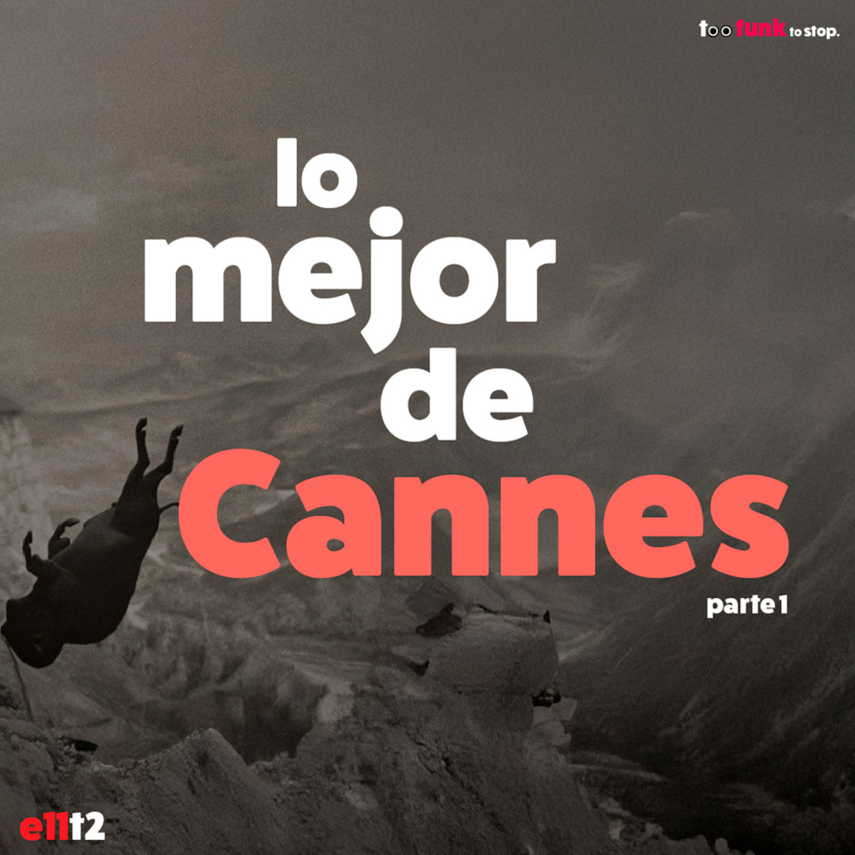 Lo mejor del Festival de Cannes, parte 1 - E11 T2 episode artwork