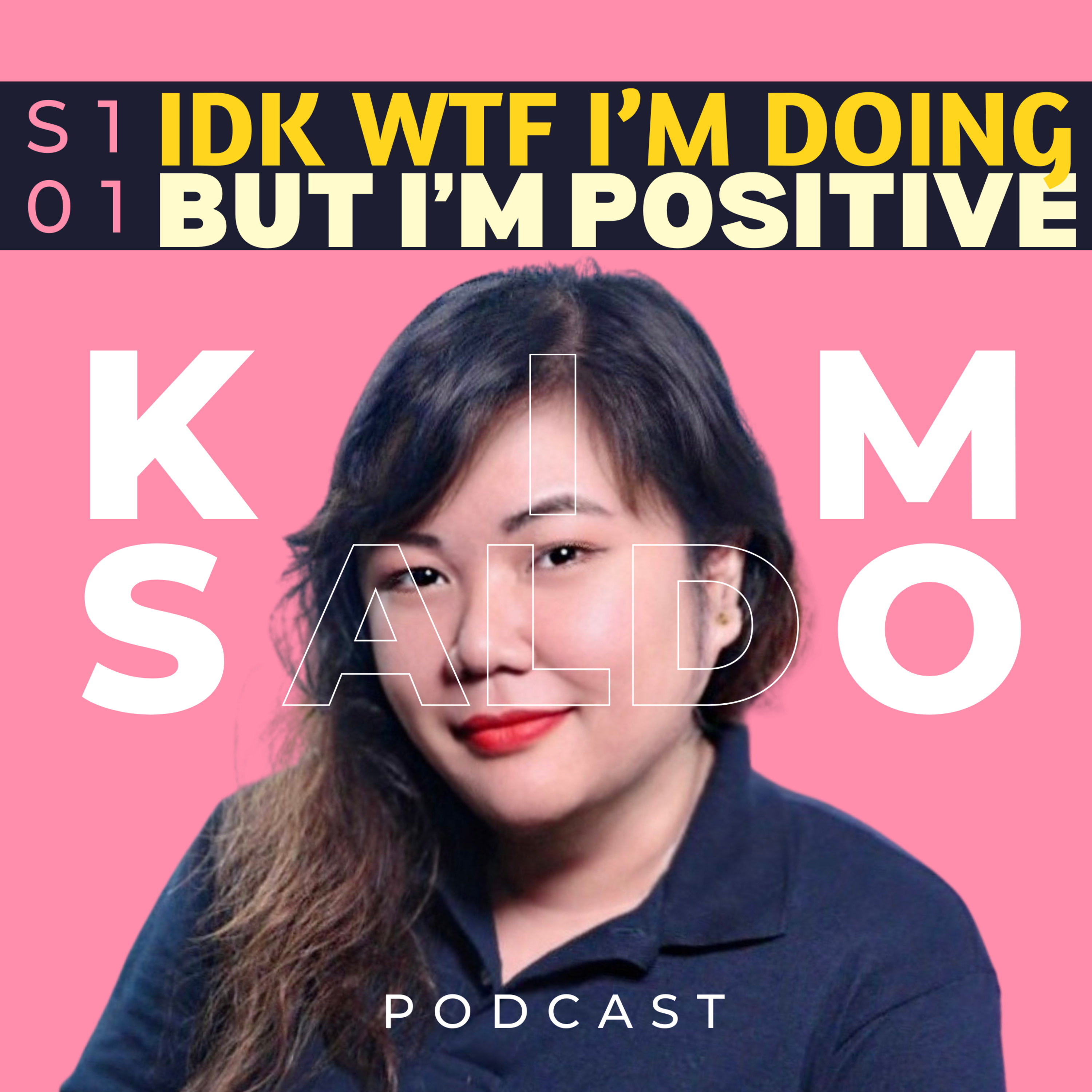 01: Idk Wtf I'm Doing but I'm Positive episode artwork