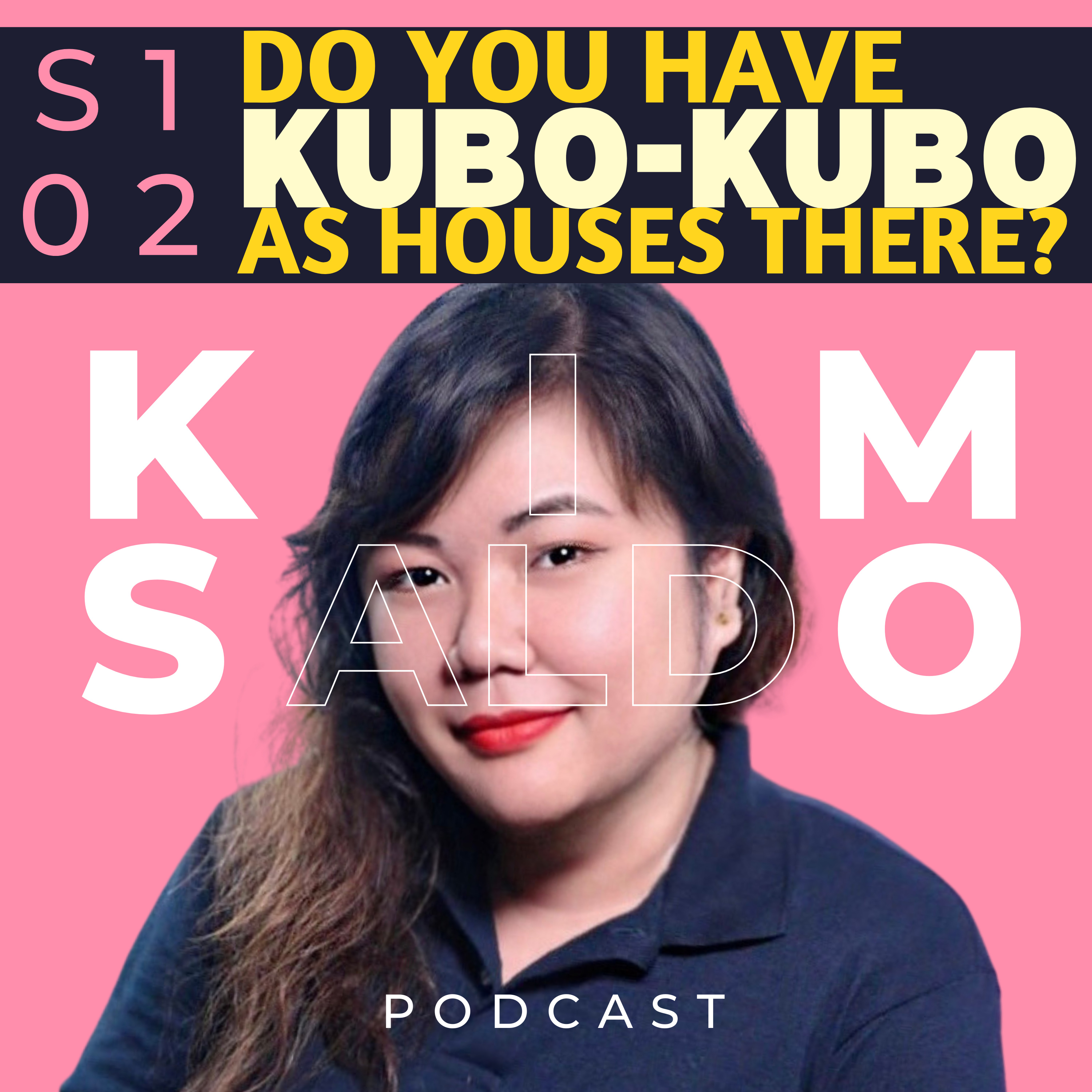 02: Do You Have Kubo-Kubo as Houses There?