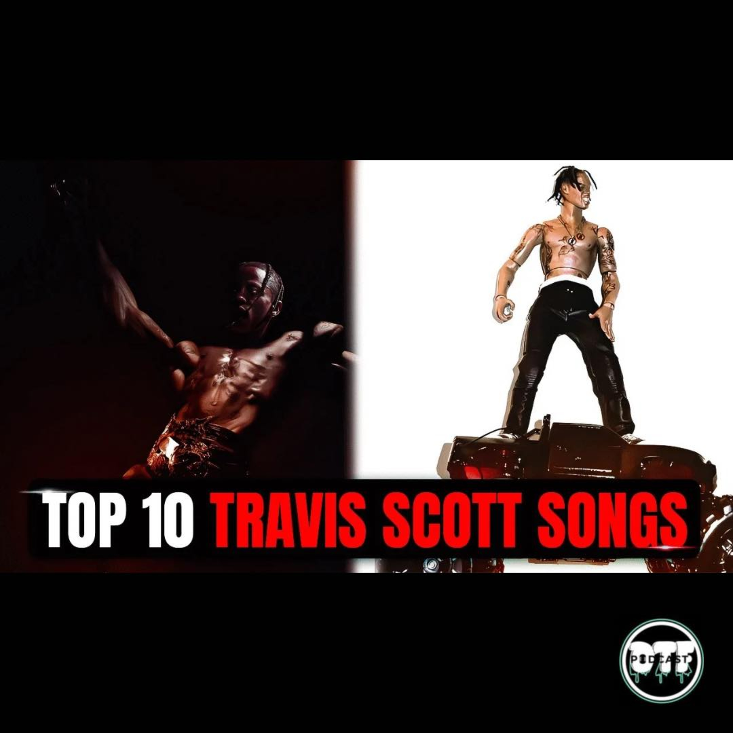 TRAVIS SCOTTS TOP 10 SONGS OF ALL TIME episode artwork