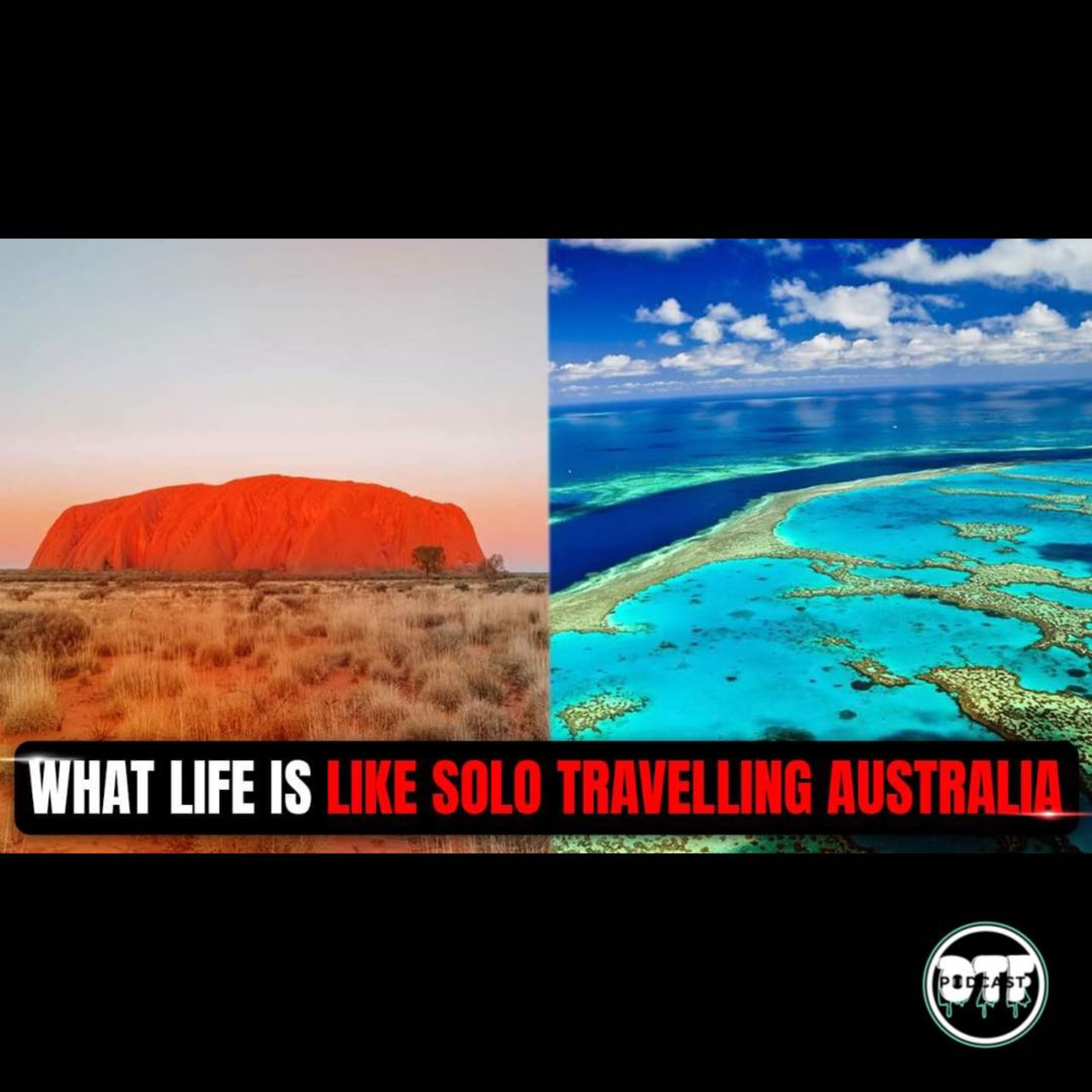 WHAT LIFE IS LIKE SOLO TRAVELLING AUSTRALIA episode artwork